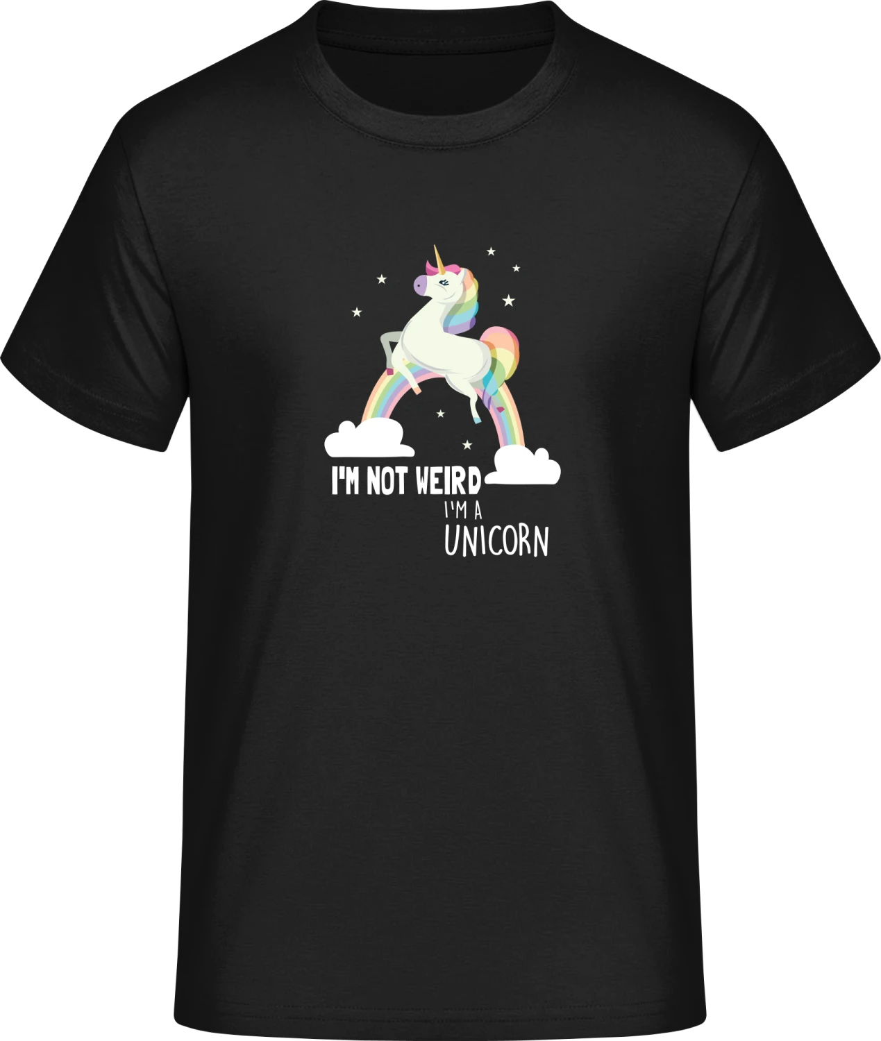 I'm Not Weird I'm A Unicorn - Front_Schwarz