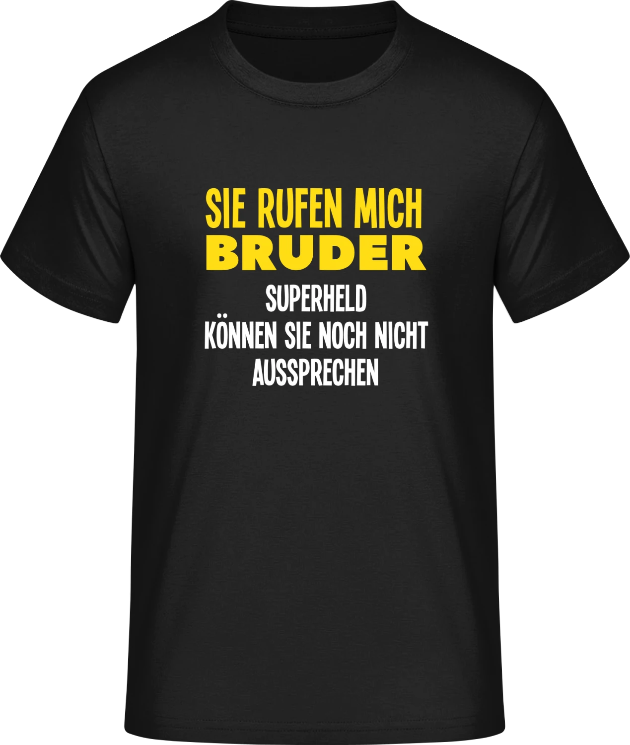 Bruder, Superheld können sie noch nicht aussprechen - Front_Schwarz