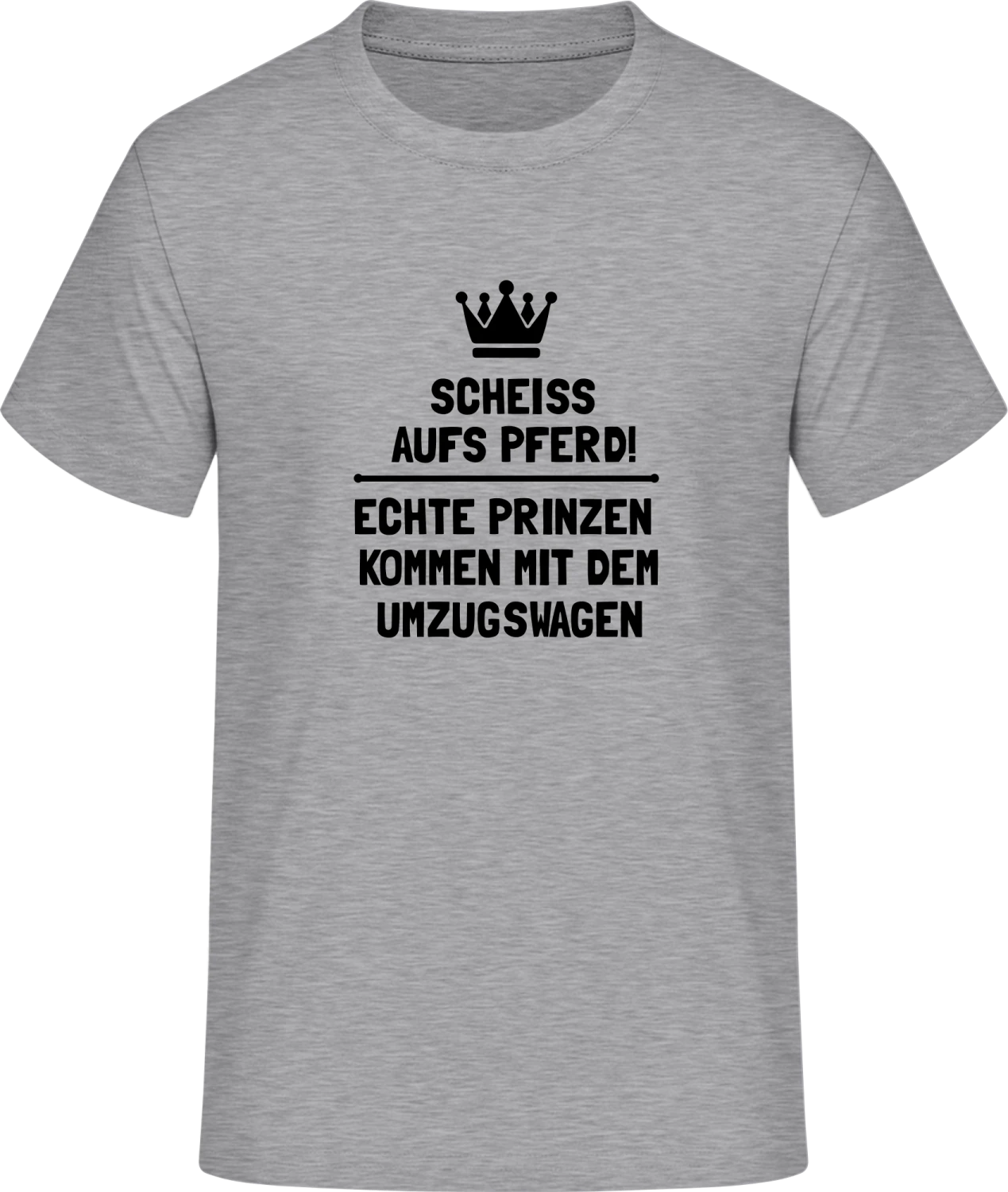 Echte Prinzen kommen mit dem Umzugswagen - Front_Sport Grey