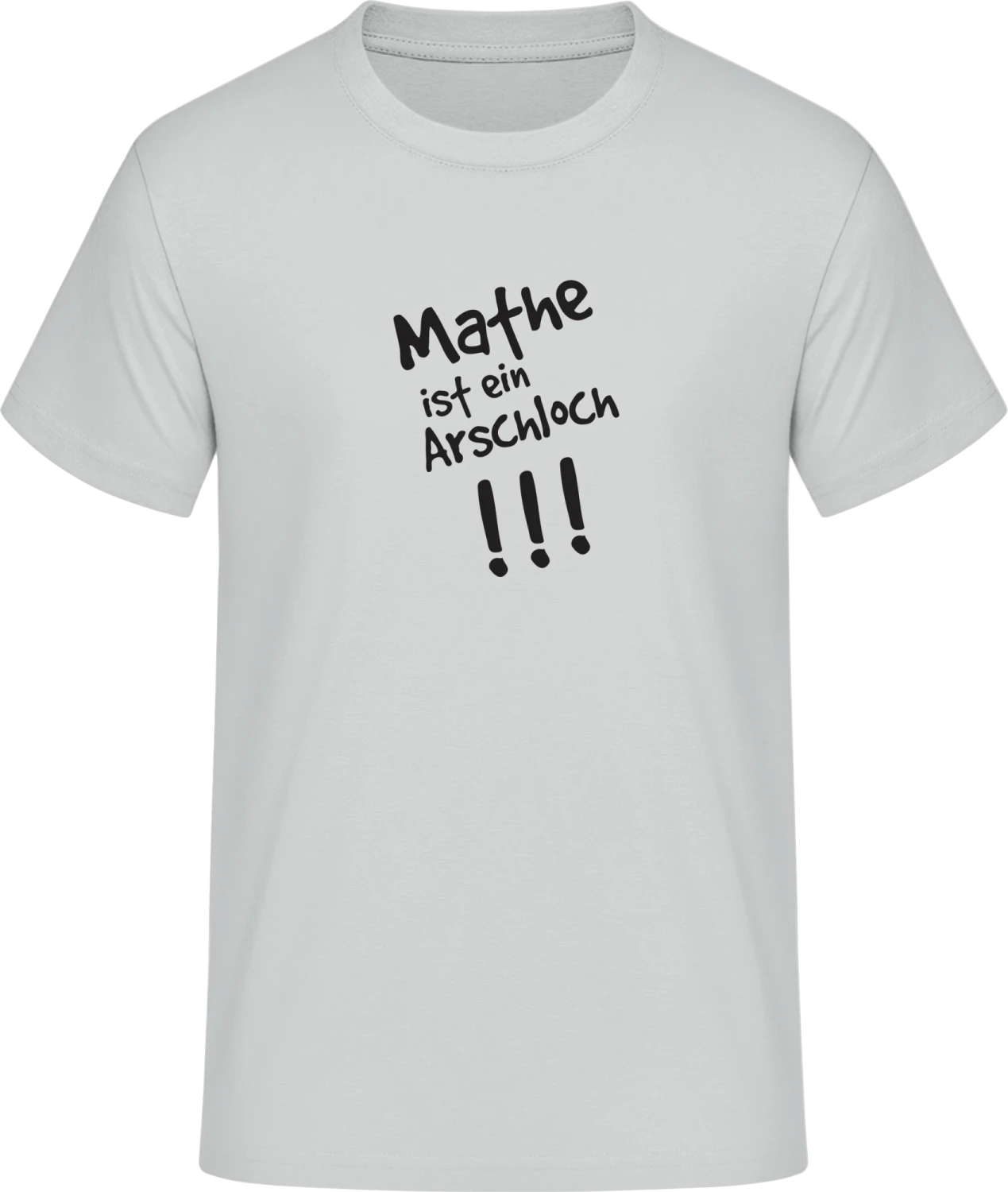 Mathe ist ein Arschloch - Front_Pacific grey