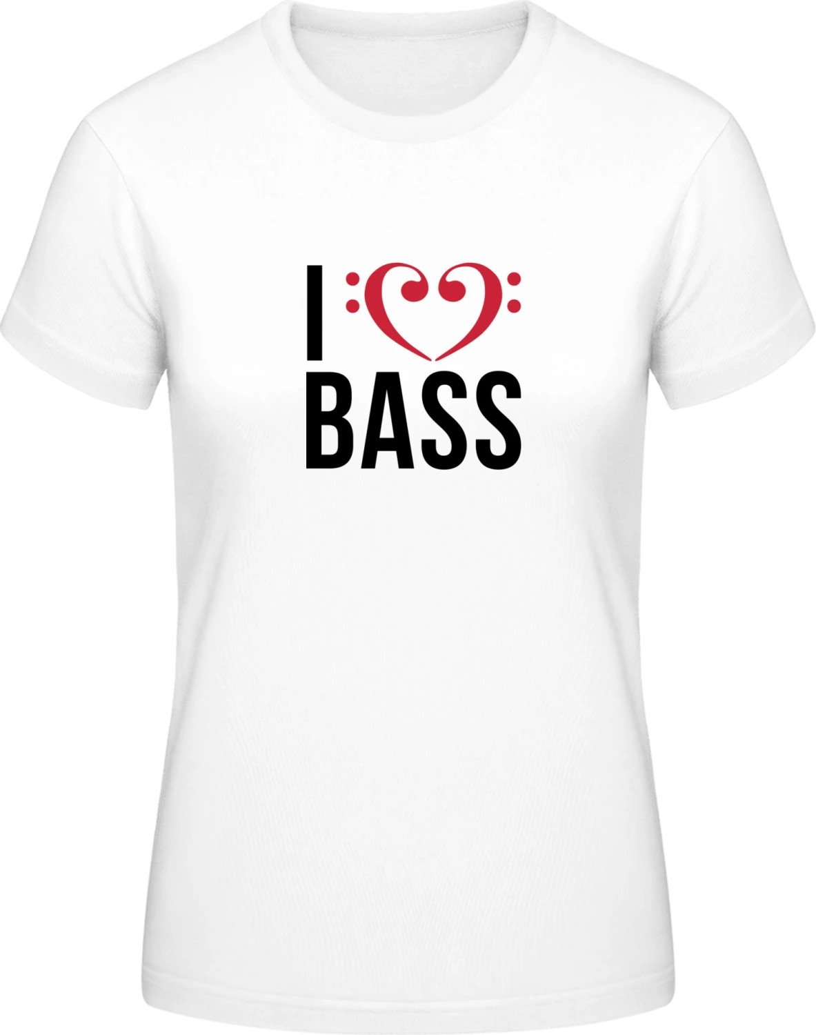 I Love Bass - White #E190 women T-Shirt - Front