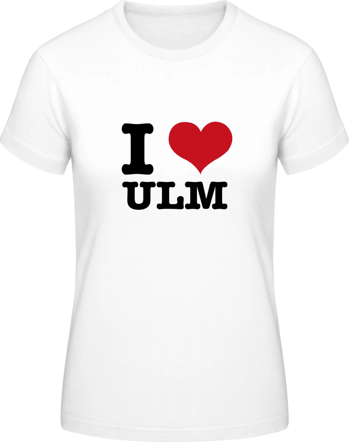 I Love Ulm - White #E190 women T-Shirt - Front