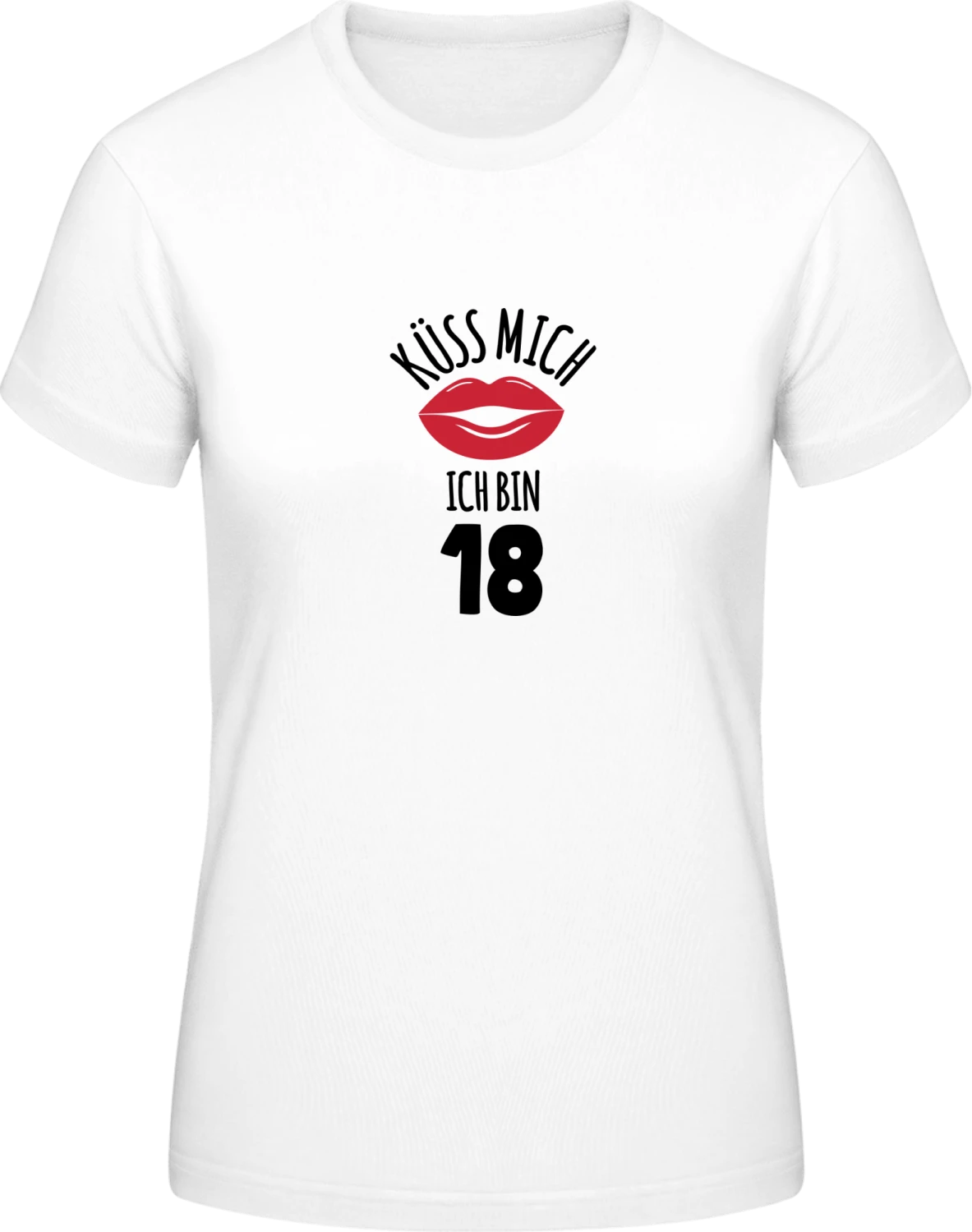 Küss mich ich bin 18 - White #E190 women T-Shirt - Front