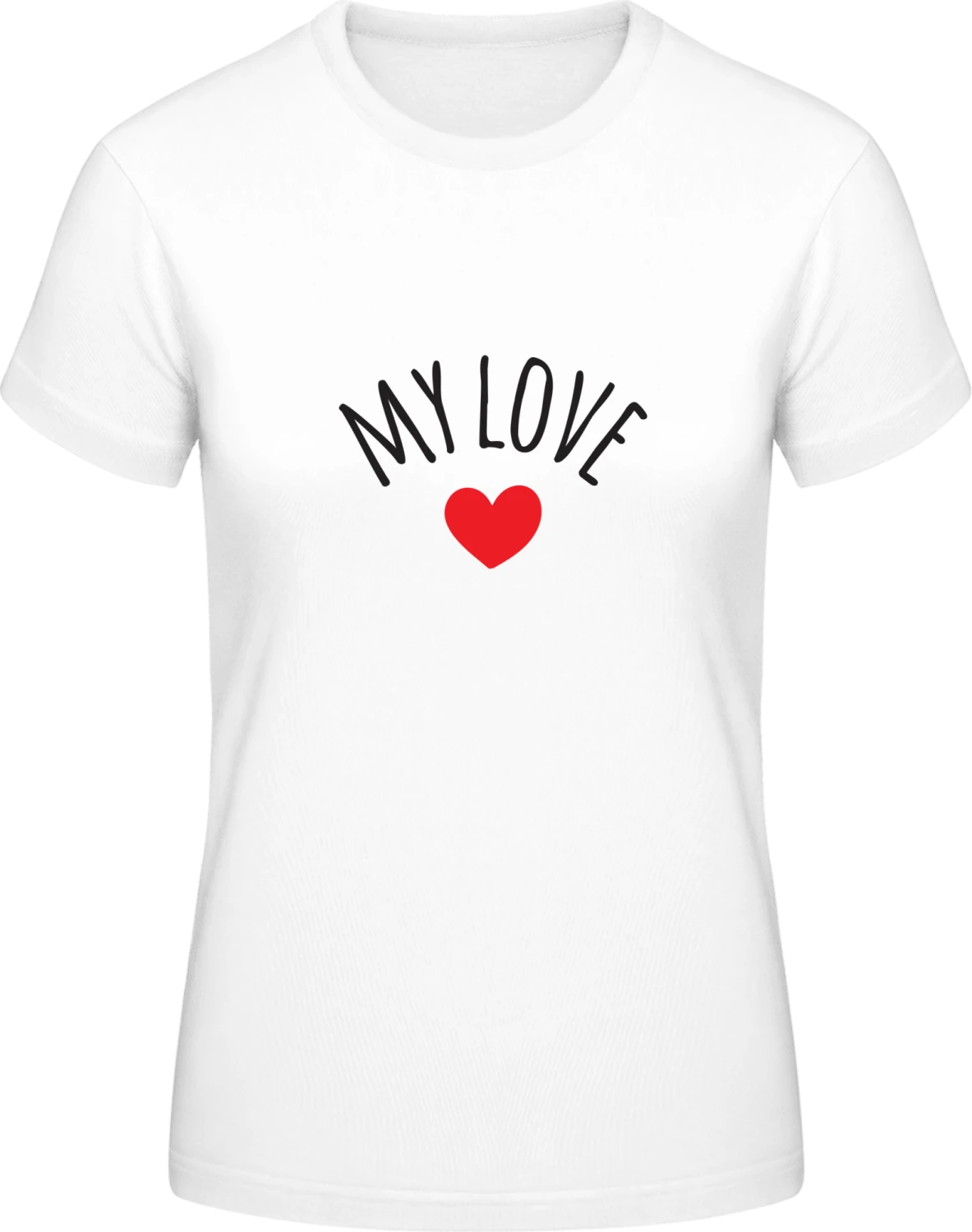 My Sweet Heart - White #E190 women T-Shirt - Front