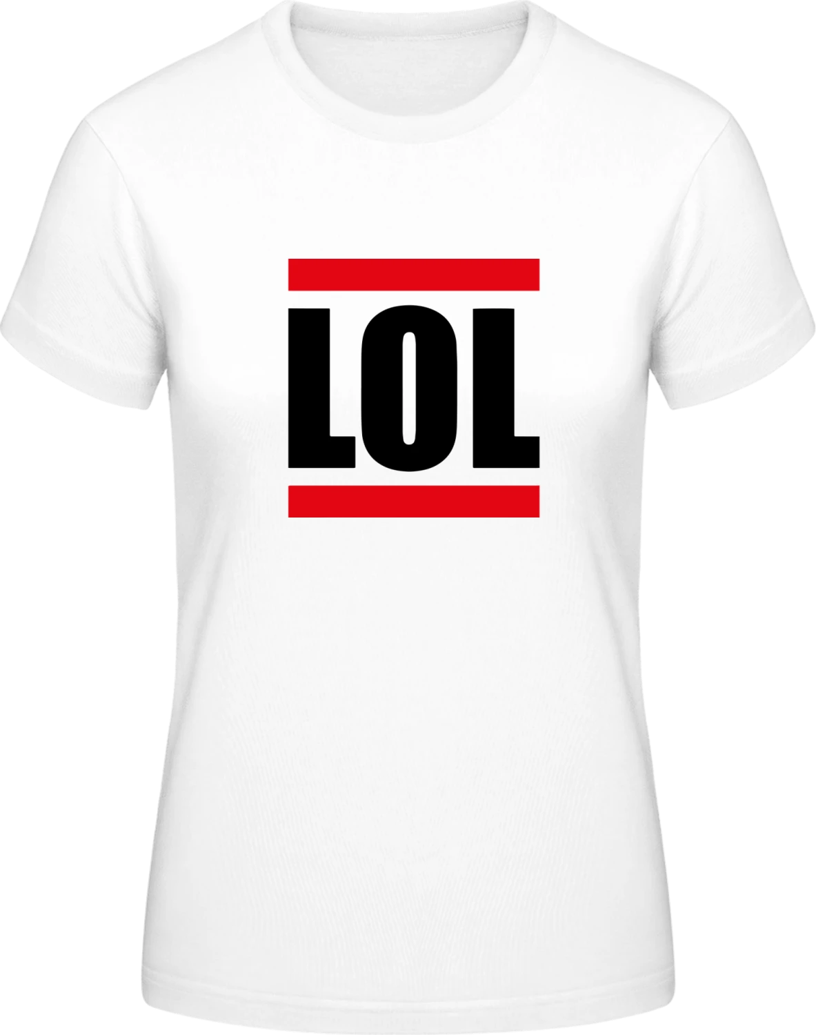 LOL Laughing Out Loud - White #E190 women T-Shirt - Front