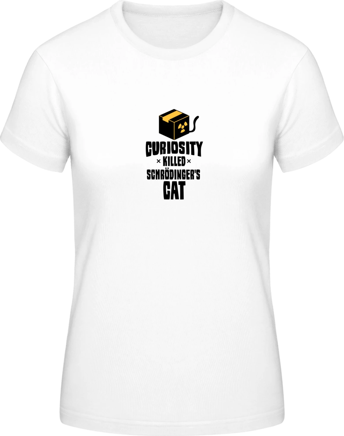 Curiosity Killed Schrödinger's Cat - White #E190 women T-Shirt - Front