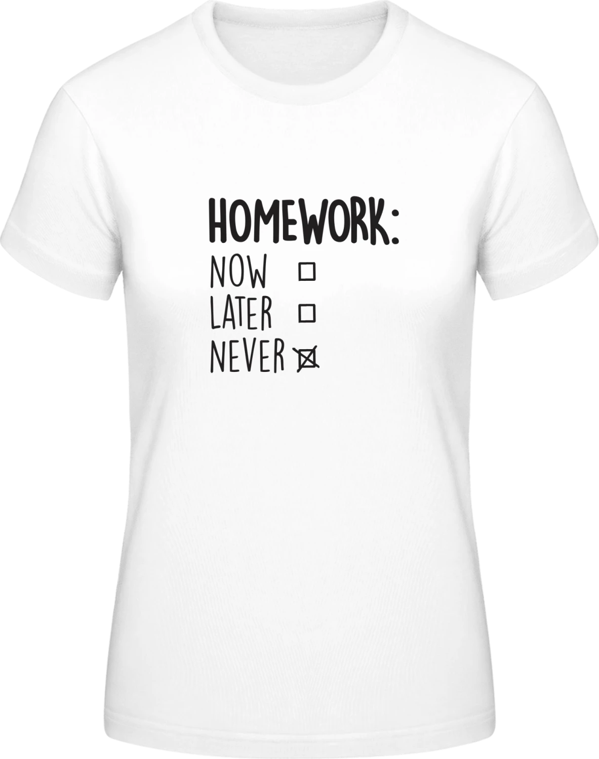 Homework: Never - White #E190 women T-Shirt - Front