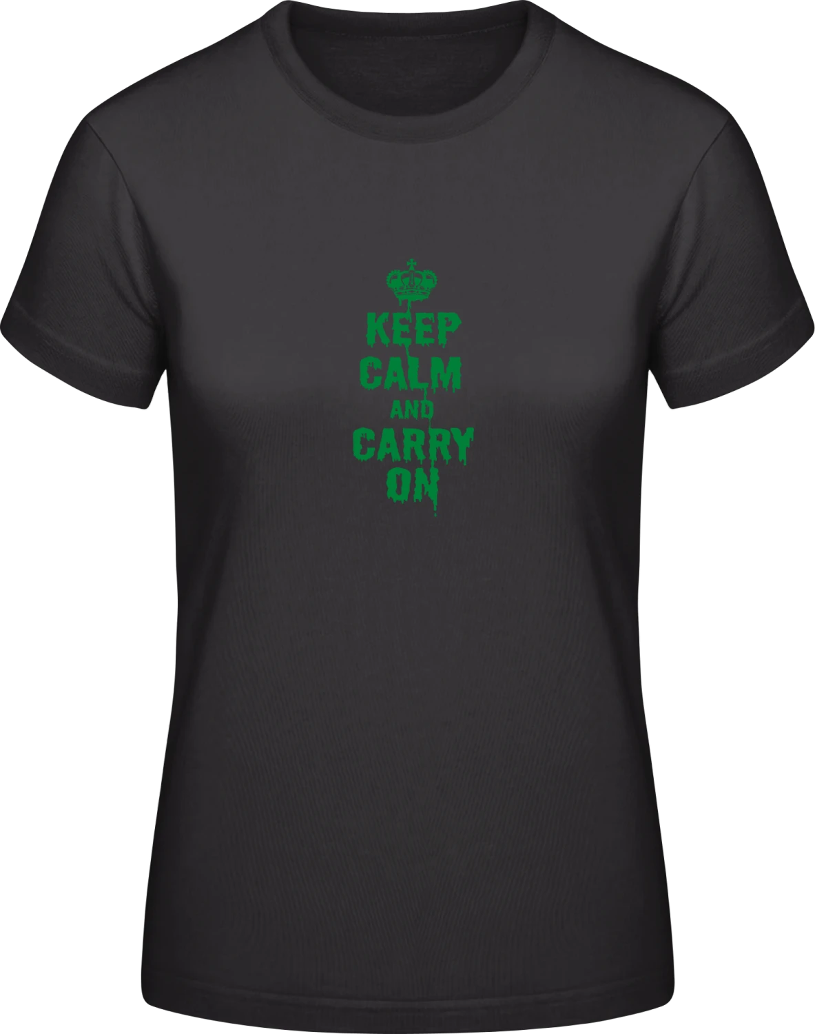 Keep Calm Carry On - Black #E190 women T-Shirt - Front