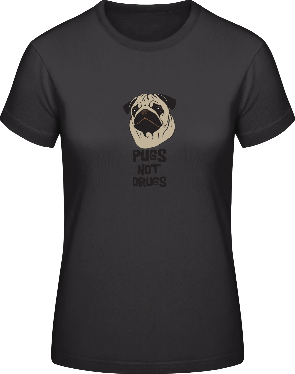 Pugs Not Drugs - Black #E190 women T-Shirt - Front