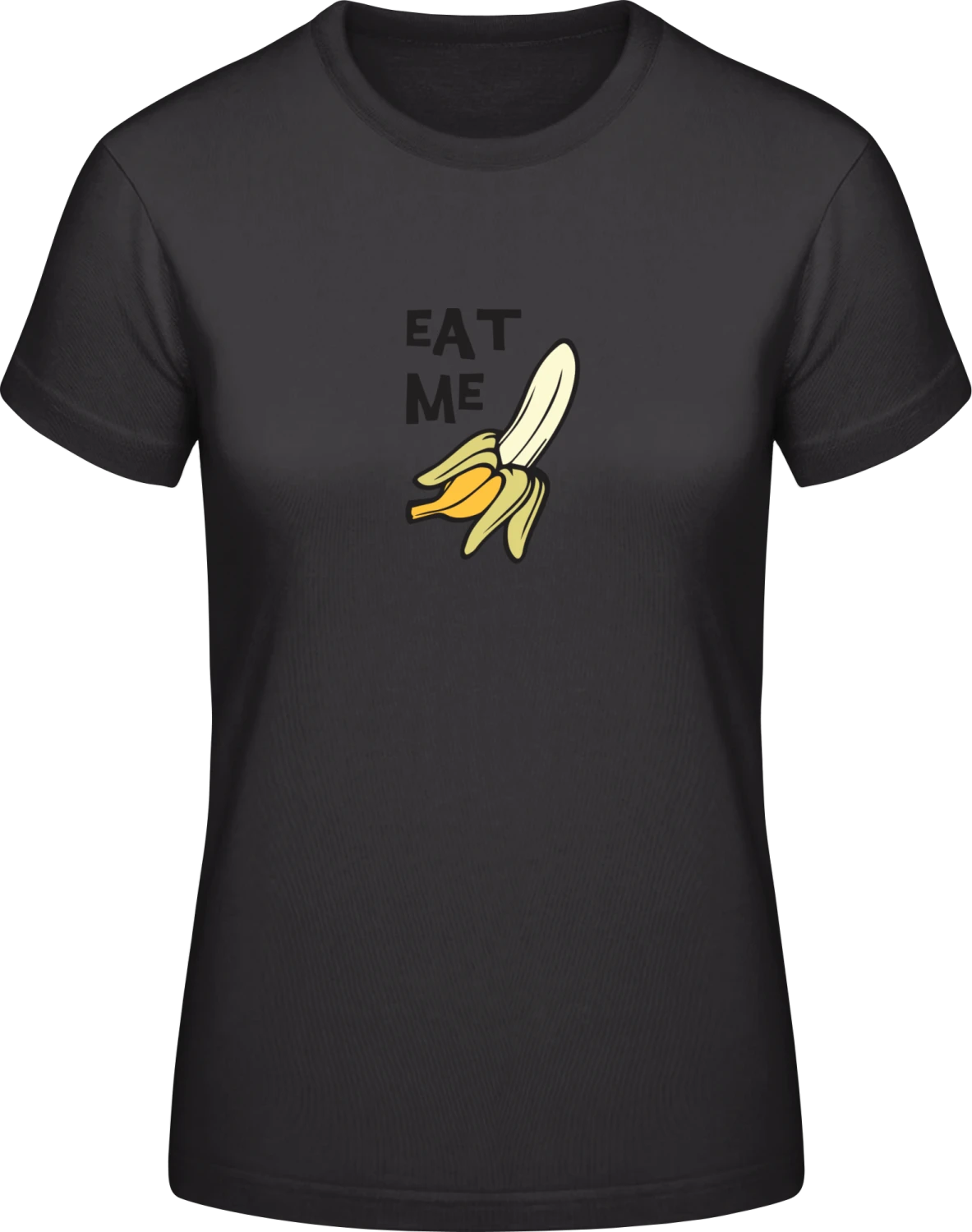 Eat Me Banana - Black #E190 women T-Shirt - Front