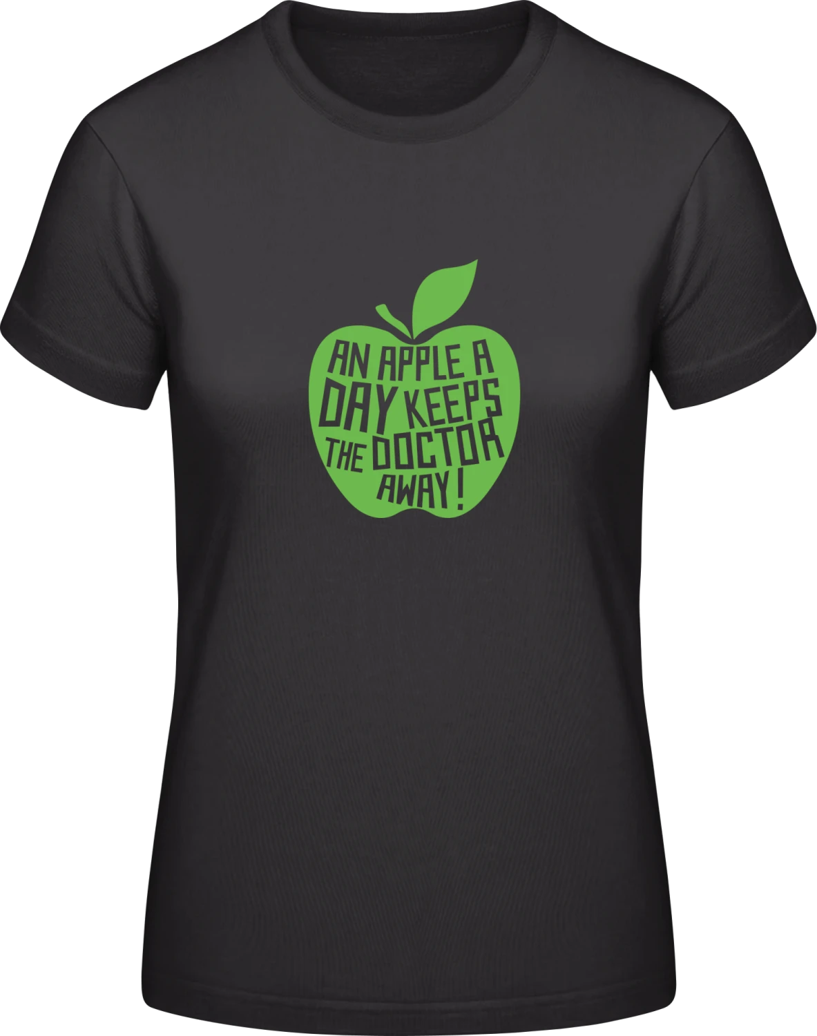 An Apple A Day Keeps The Doctor Away - Black #E190 women T-Shirt - Front