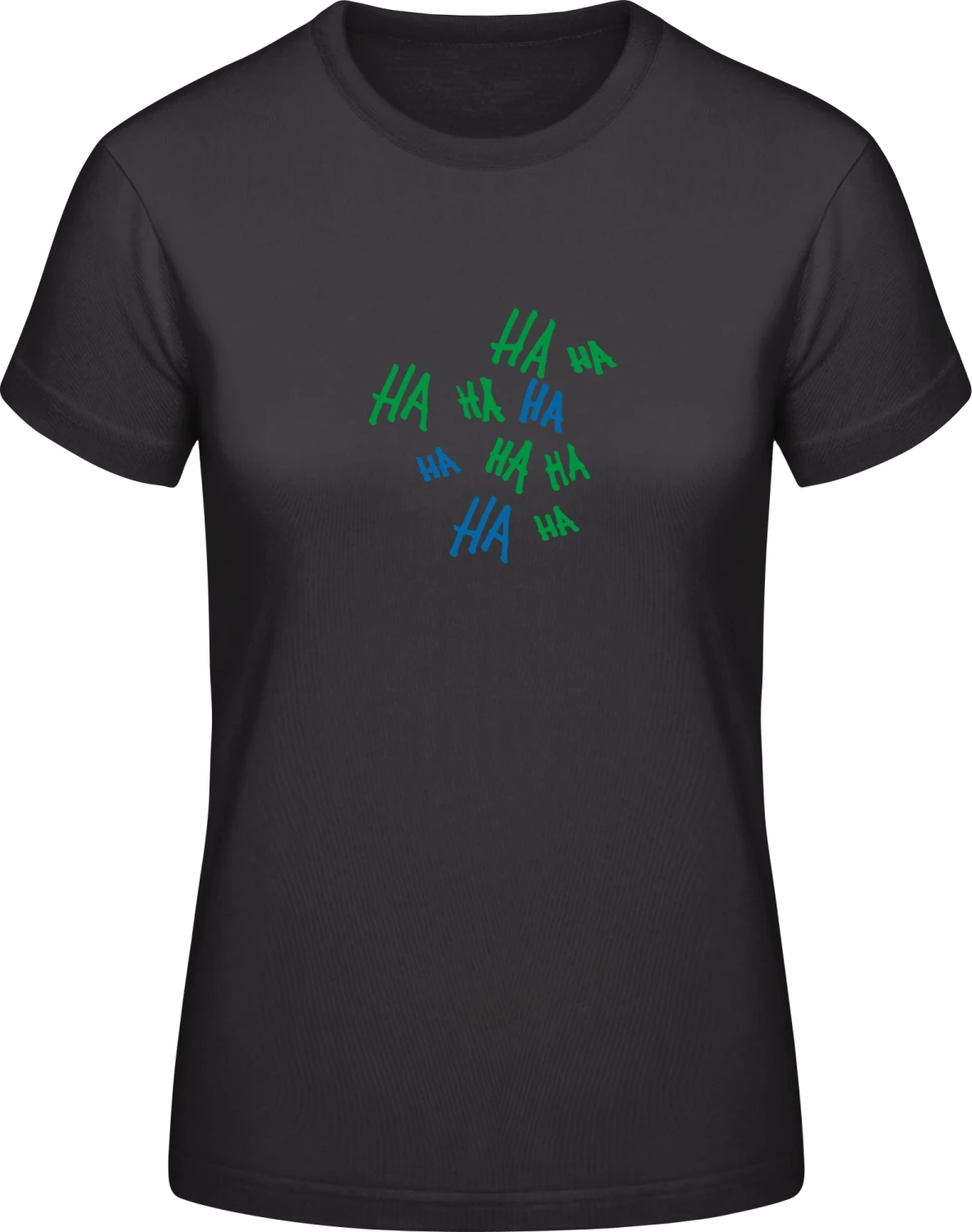 Ha Ha Ha - Black #E190 women T-Shirt - Front