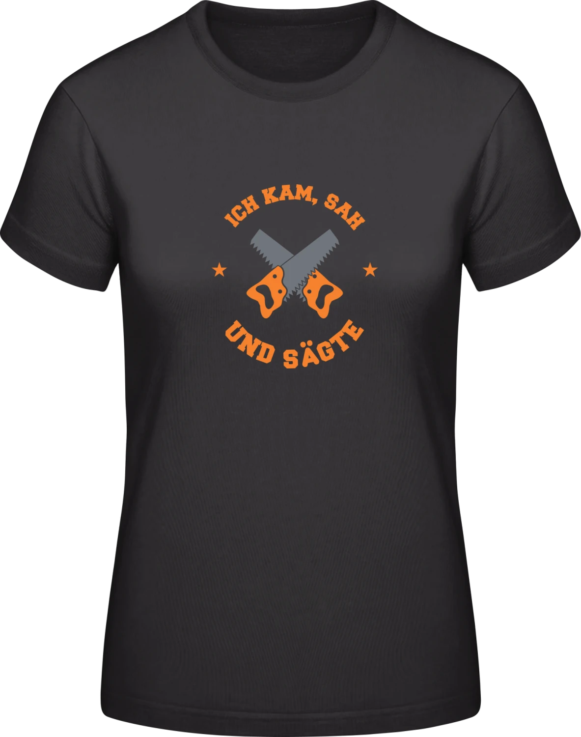 Ich kam sah und sägte - Black #E190 women T-Shirt - Front