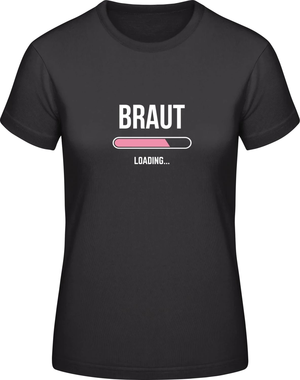 Braut loading - Black #E190 women T-Shirt - Front