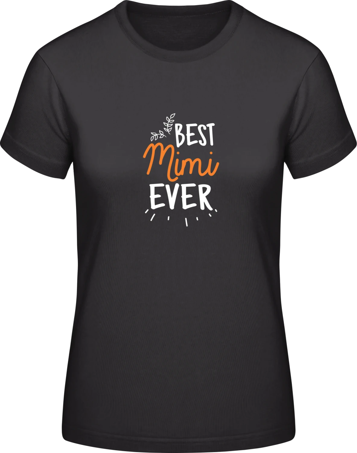 Best Mimi Ever - Black #E190 women T-Shirt - Front