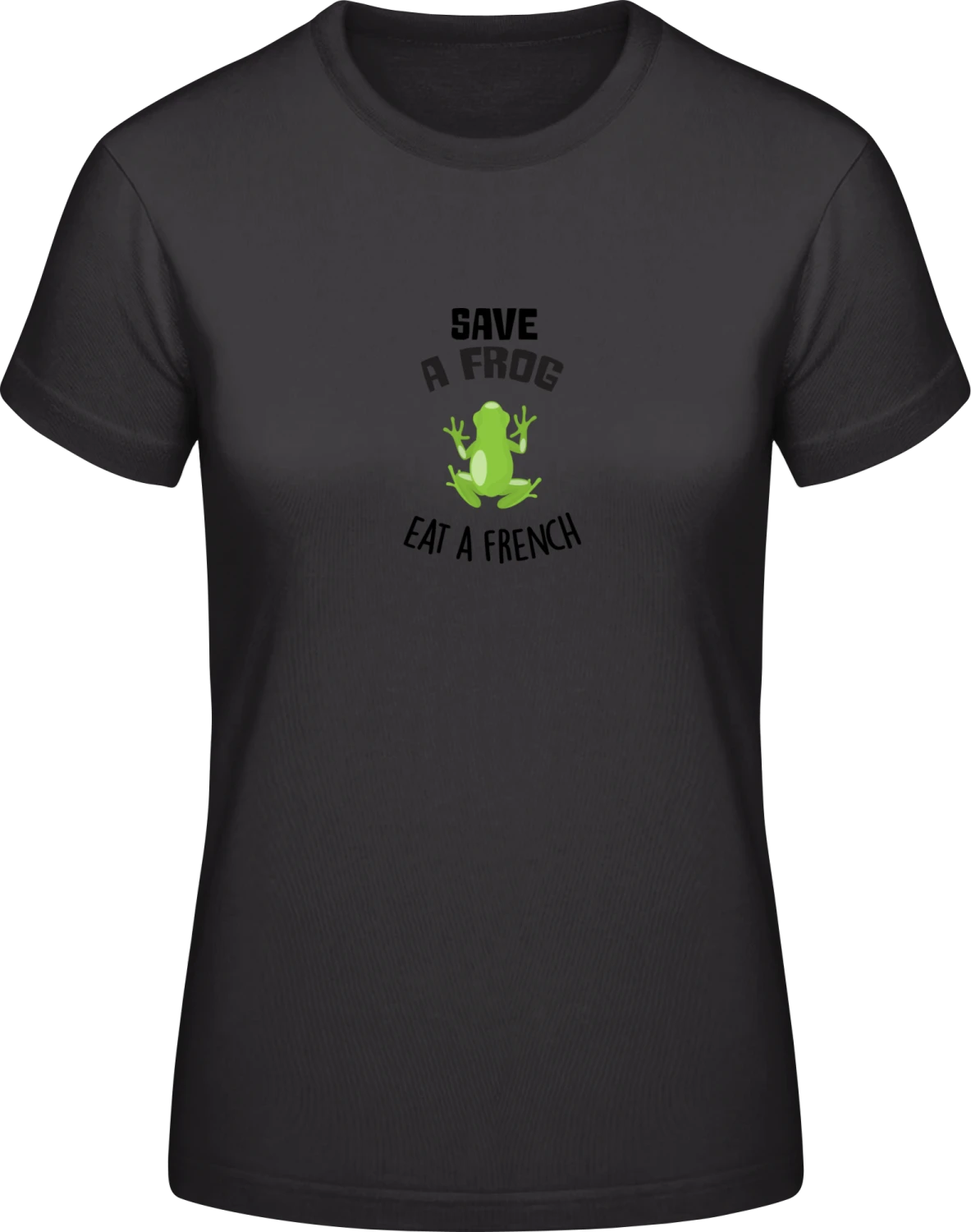 Save a Frog Eat A French - Black #E190 women T-Shirt - Front