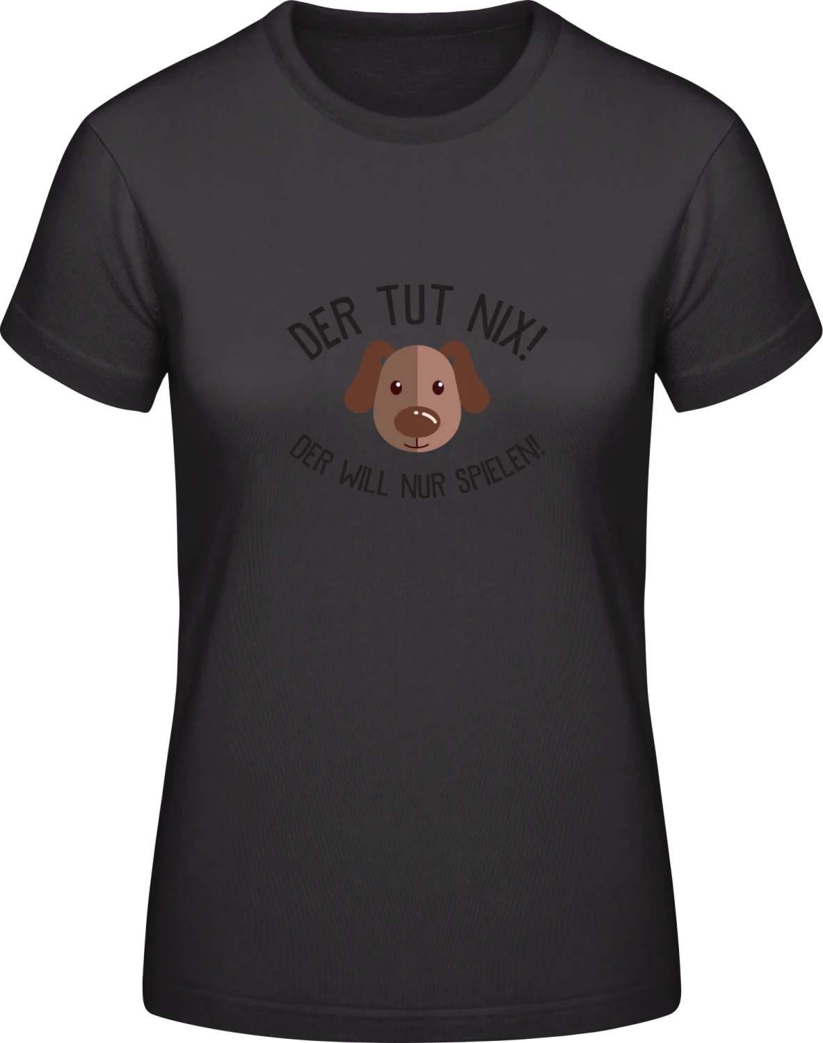 Der tut nix Der wiill nur spielen - Black #E190 women T-Shirt - Front