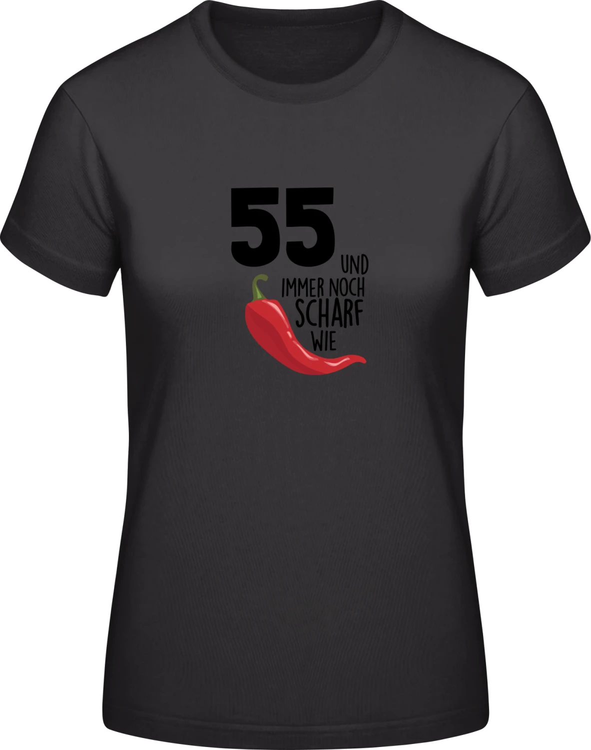 55 Jahre und immer noch scharf wie Chili - Black #E190 women T-Shirt - Front