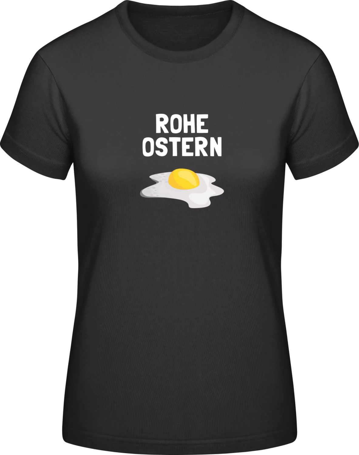 Rohe Ostern Spiegelei - Black #E190 women T-Shirt - Front