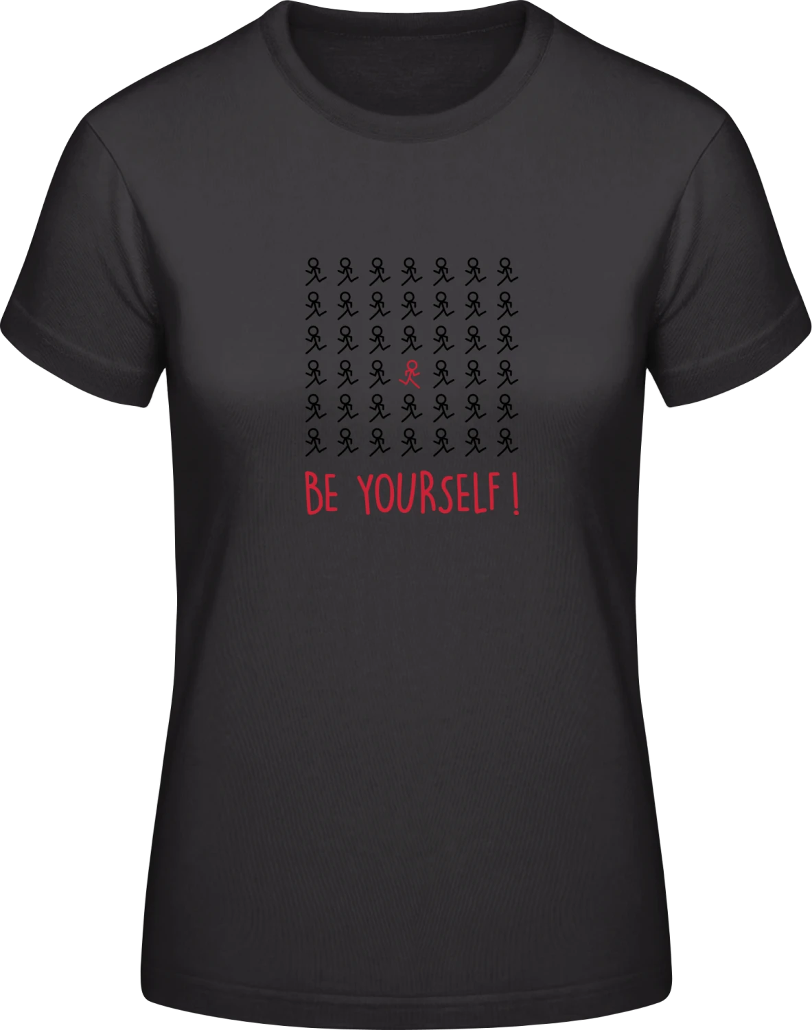 Be Yourself! - Black #E190 women T-Shirt - Front