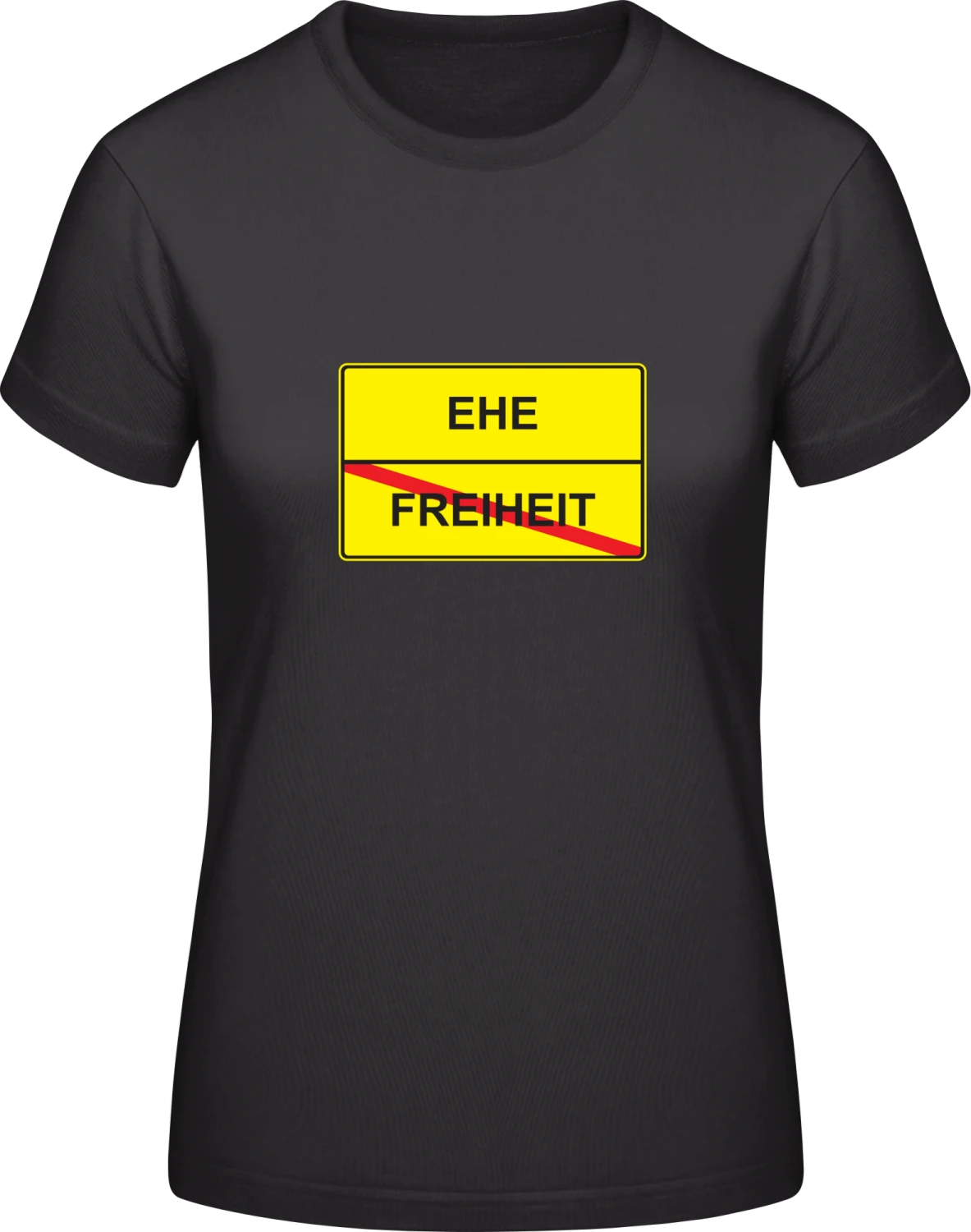 Ehe vs Freiheit - Black #E190 women T-Shirt - Front