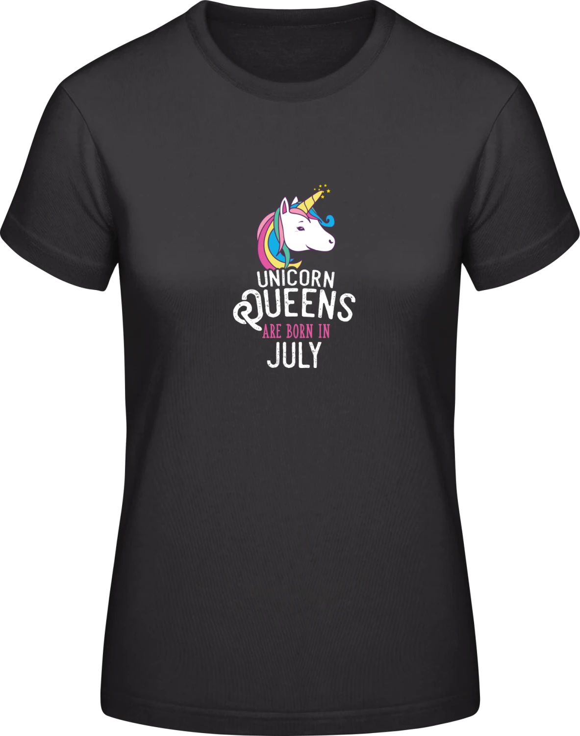 Unicorn Queens Are Born In July - Black #E190 women T-Shirt - Front