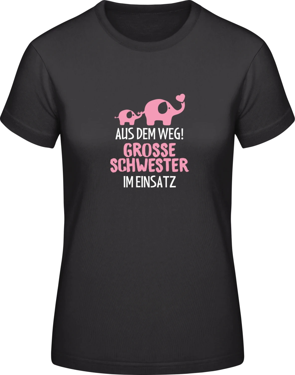 Aus dem Weg! Grosse Schwester im Einsatz - Black #E190 women T-Shirt - Front