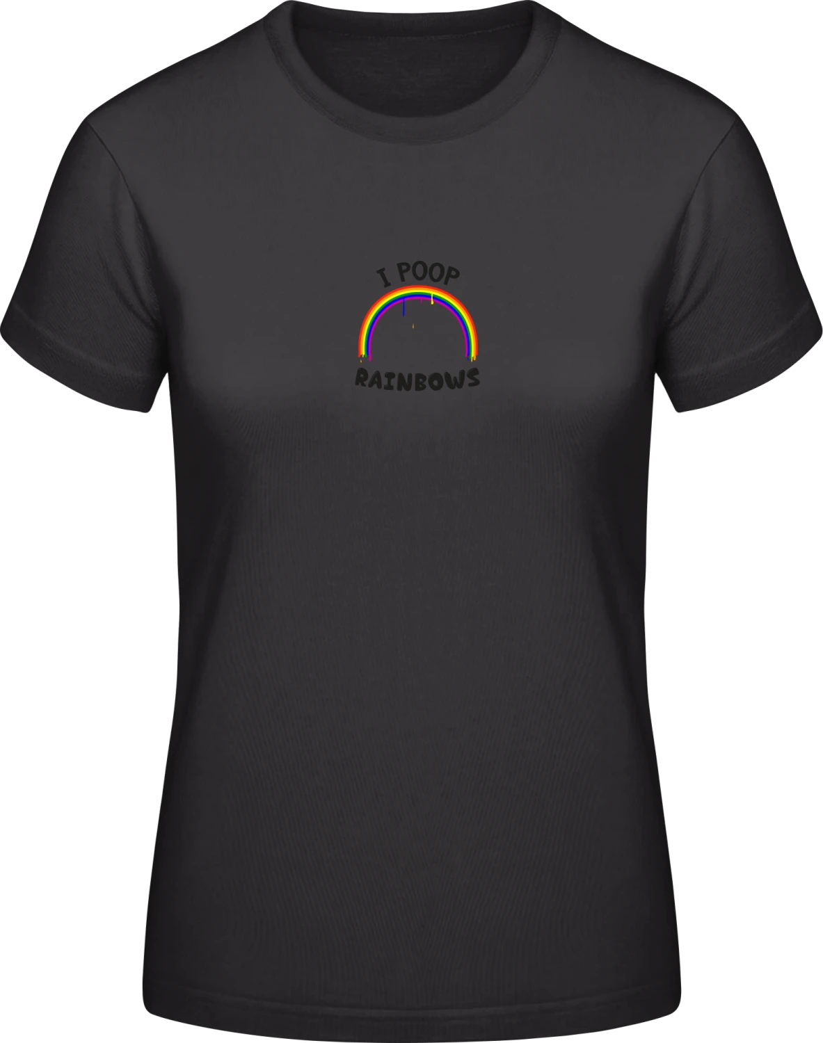 I Poop Rainbows - Black #E190 women T-Shirt - Front