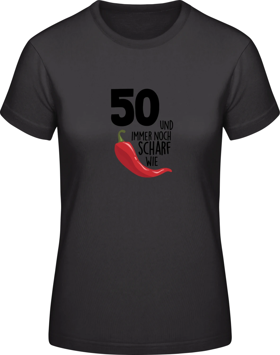 50 und scharf wie Chili - Black #E190 women T-Shirt - Front