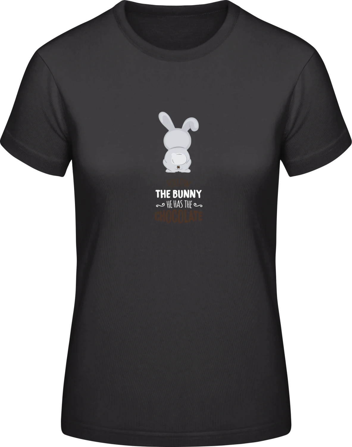 Follow The Bunny He Has The Chocolate - Black #E190 women T-Shirt - Front