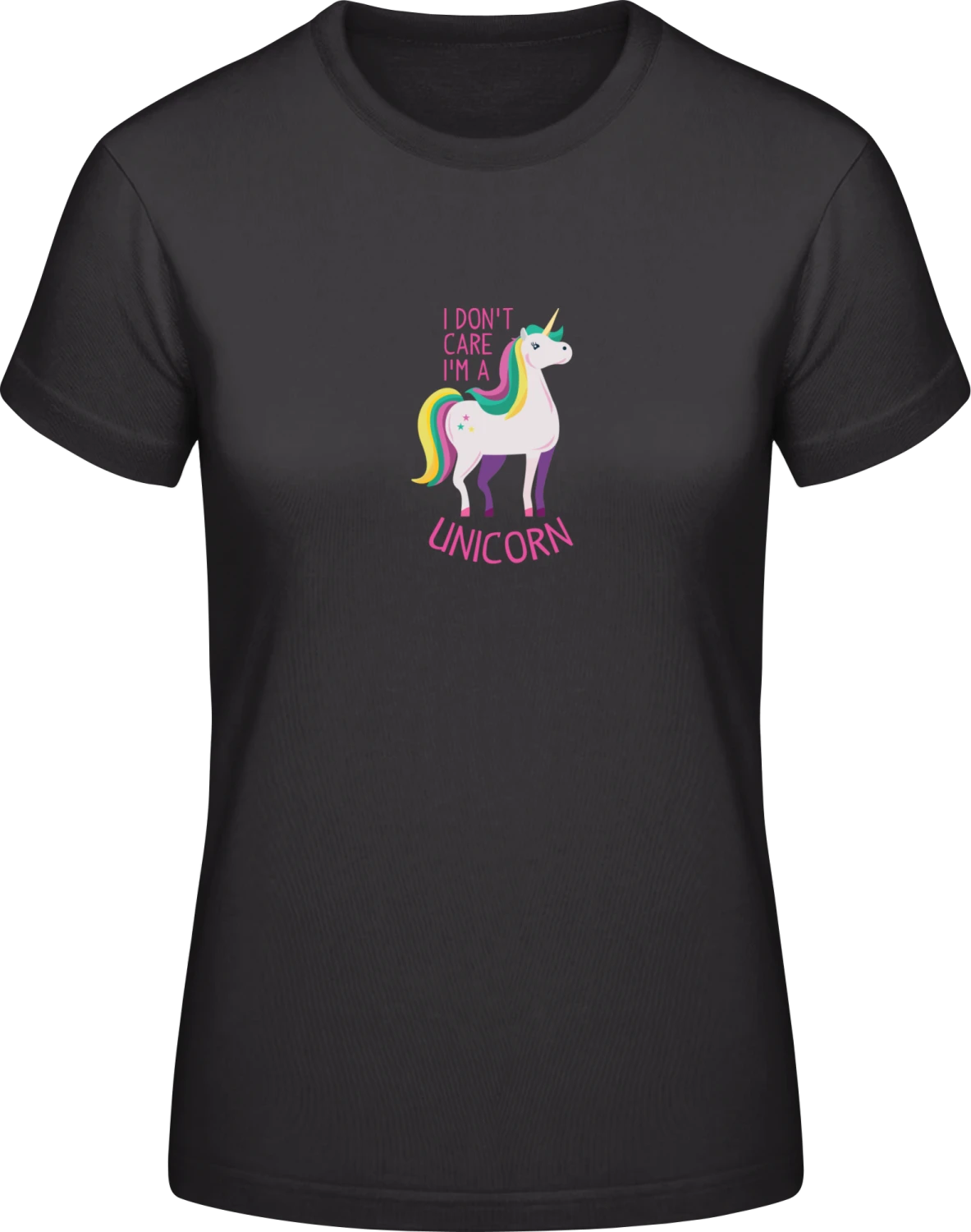 I Don´t Care I´m A Unicorn Pink - Black #E190 women T-Shirt - Front