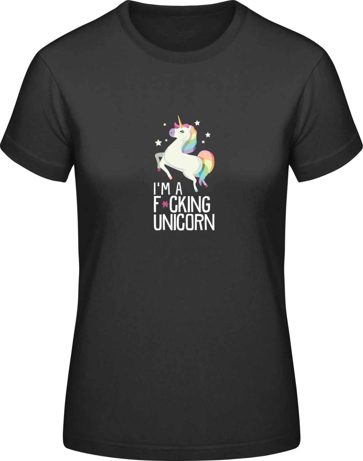 I'm A F*cking Unicorn - Black #E190 women T-Shirt - Front