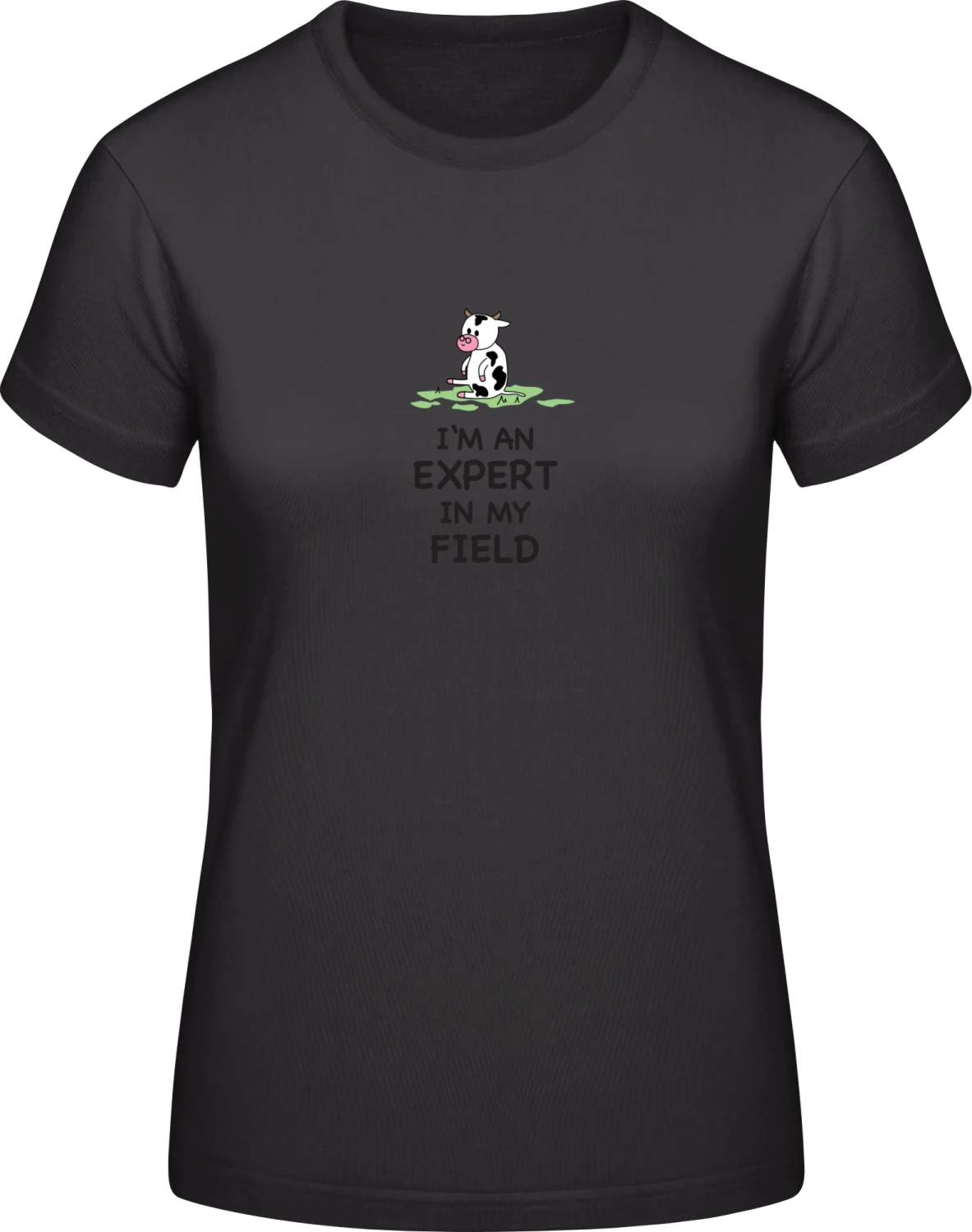 Expert In My Field Cow - Black #E190 women T-Shirt - Front