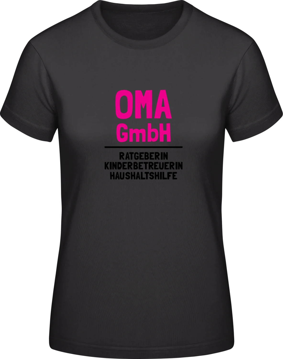 Oma GmbH - Ratgeberin Kinderbetreuerin Haushaltshilfe - Black #E190 women T-Shirt - Front