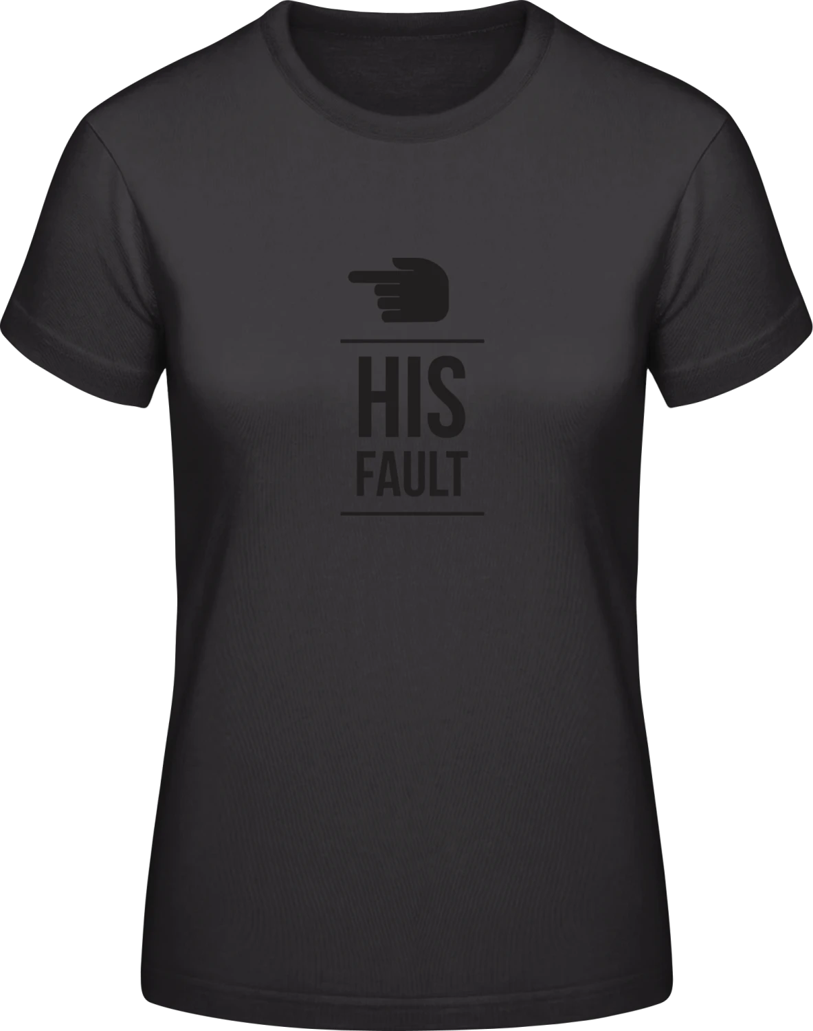 His Fault right - Black #E190 women T-Shirt - Front