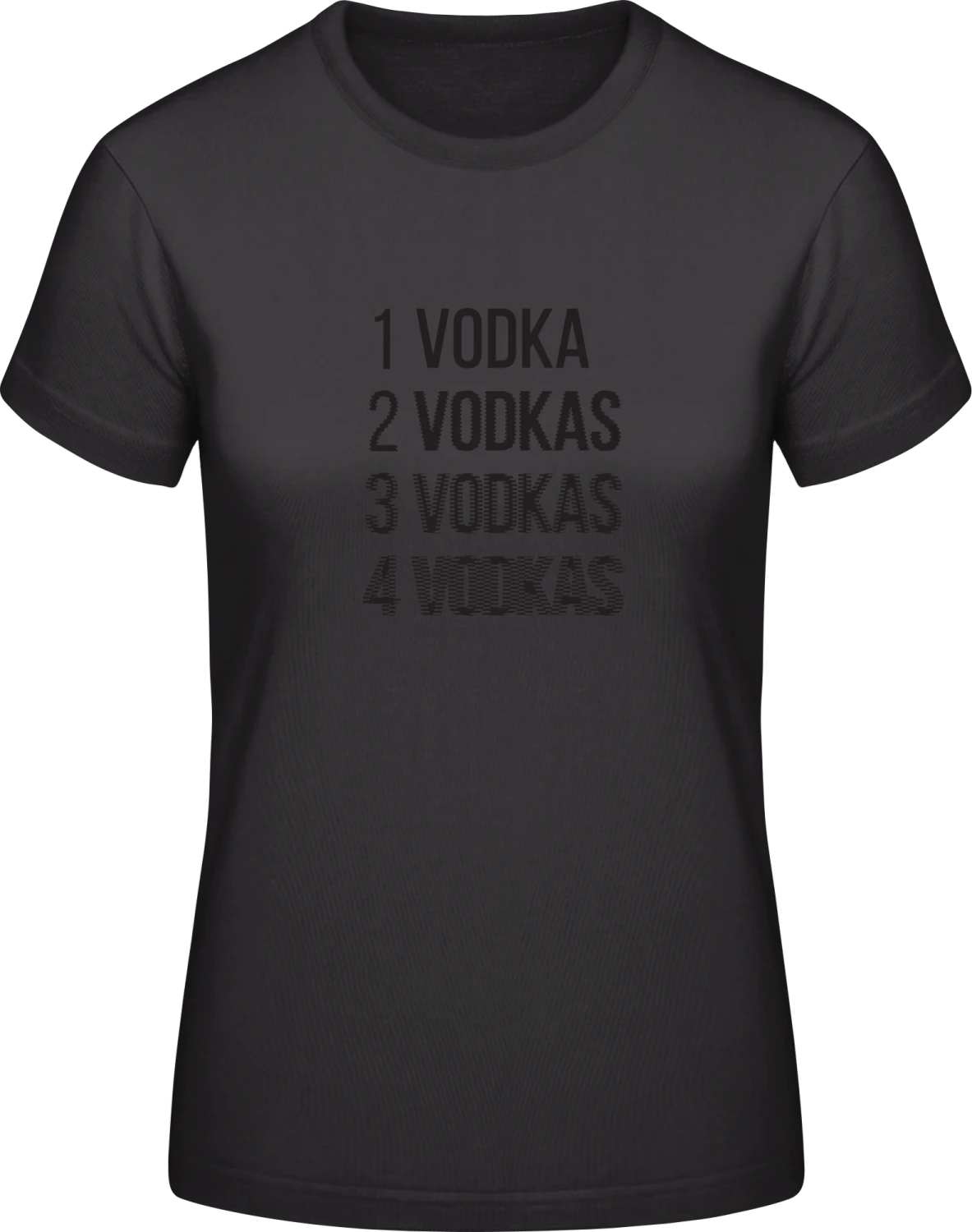 One Vodka Two Vodkas Drunk - Black #E190 women T-Shirt - Front