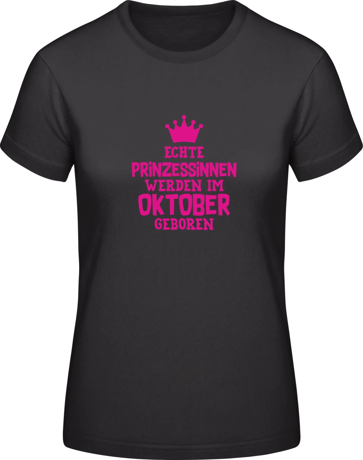 Echte Prinzessinnen werden im Oktober geboren - Black #E190 women T-Shirt - Front