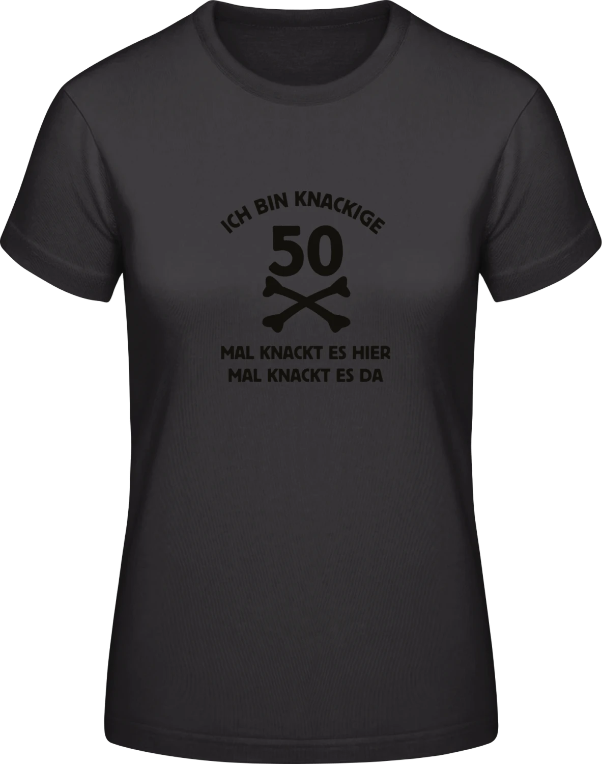 Ich bin knackige 50 mal knackt es hier... - Black #E190 women T-Shirt - Front