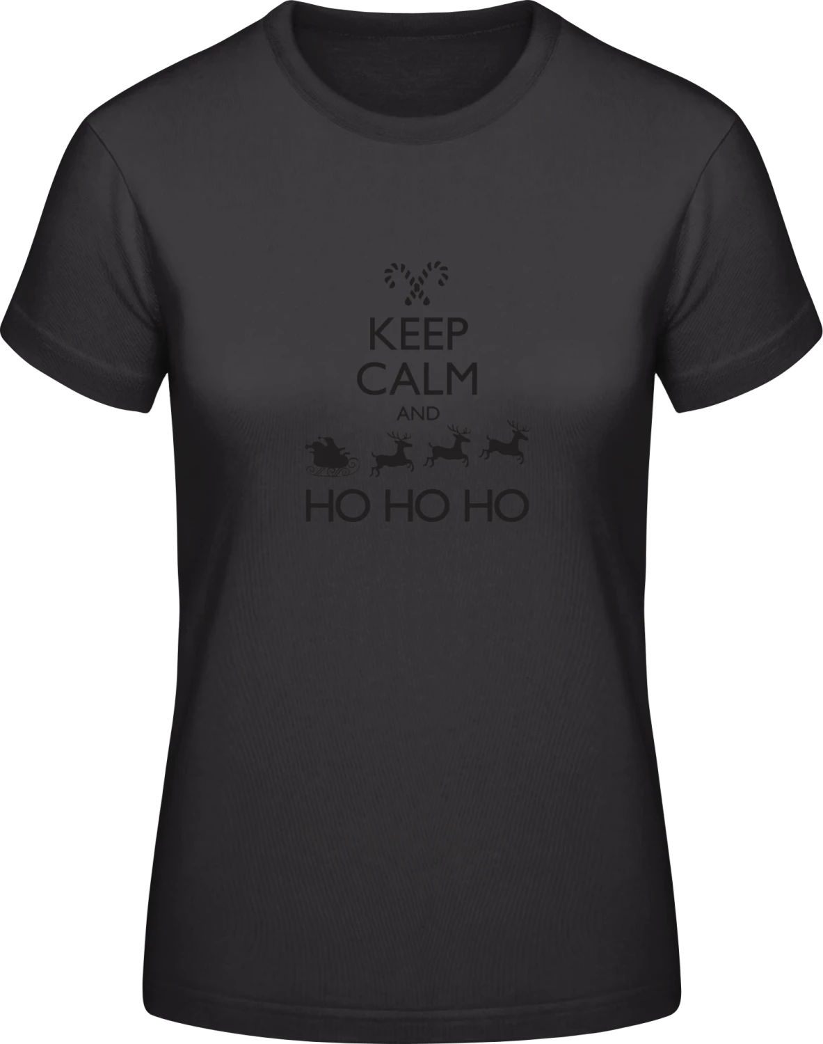 Keep Calm And Let Santa Ho Ho Ho - Black #E190 women T-Shirt - Front