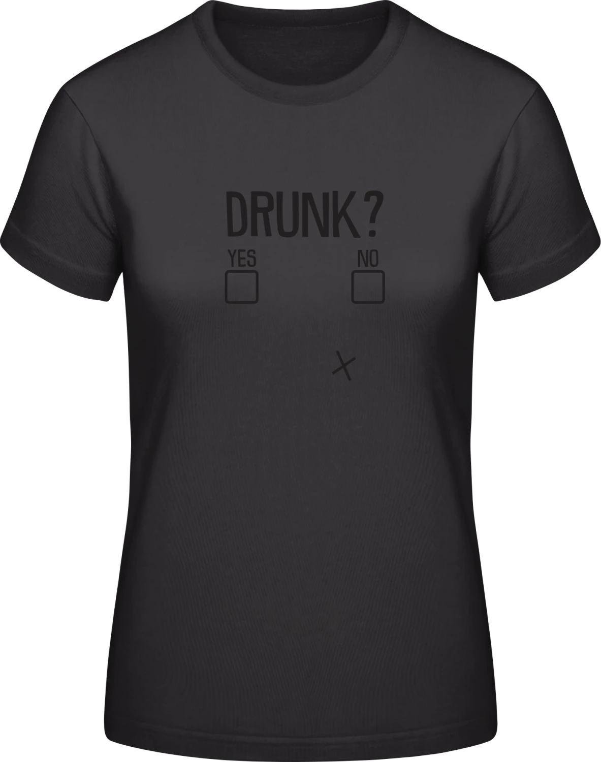 Drunk Yes No - Black #E190 women T-Shirt - Front