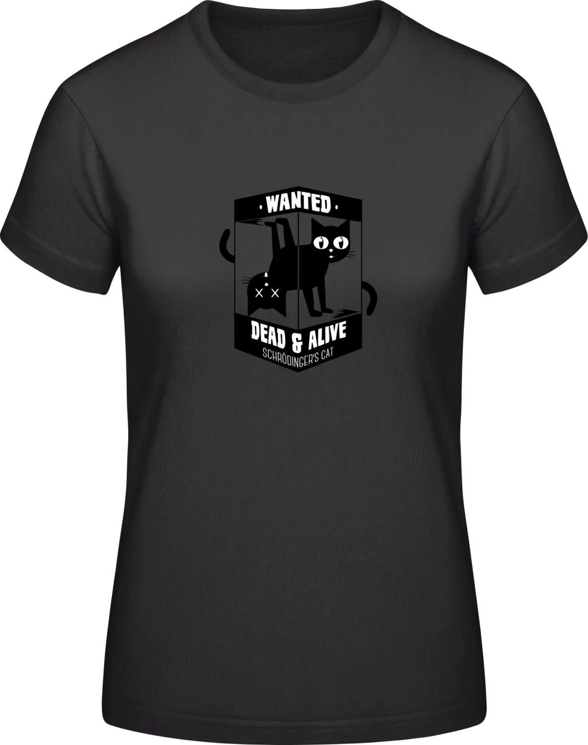 Wanted Dead & Alive Schrödinger's Cat - Black #E190 women T-Shirt - Front