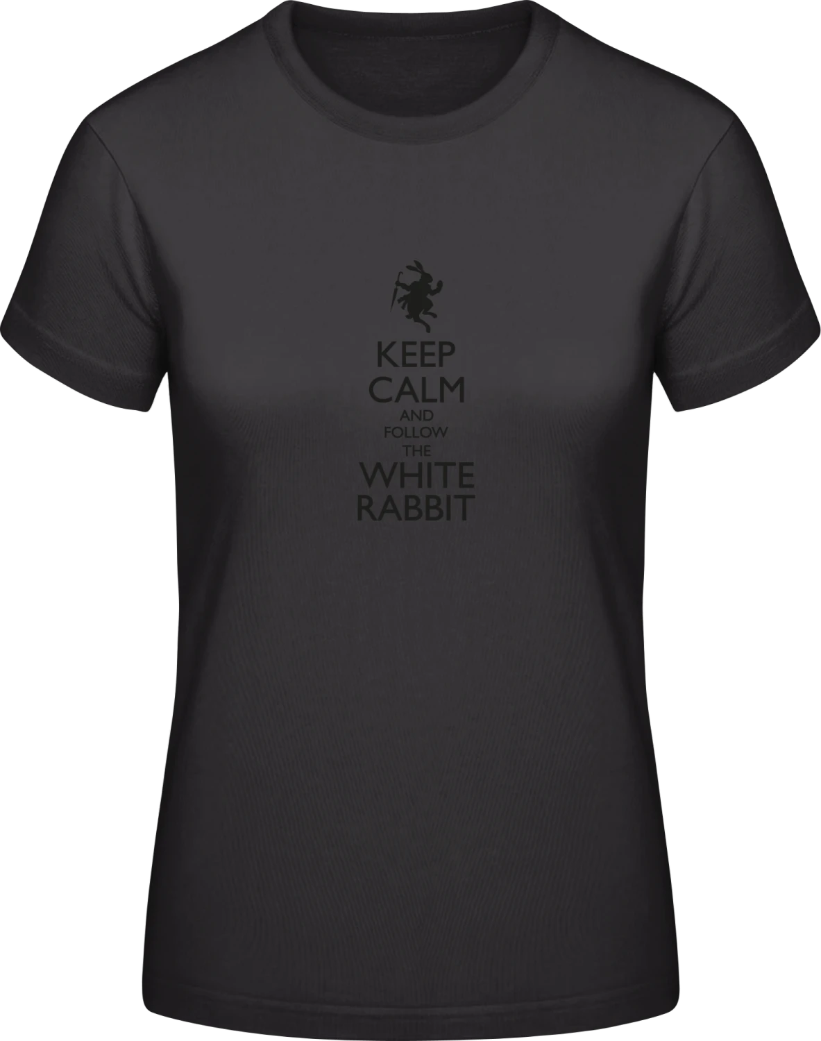 Keep Calm And Follow The White Rabbit - Black #E190 women T-Shirt - Front