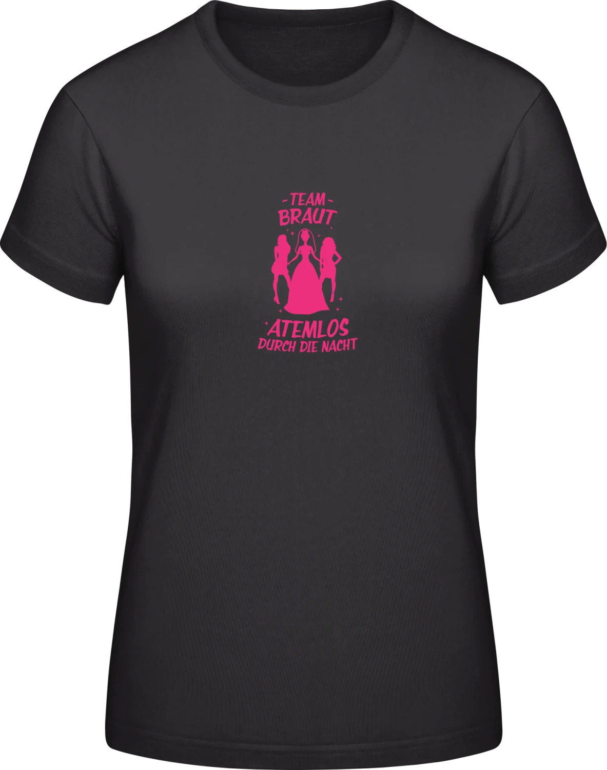 Team Braut atemlos durch die Nacht - Black #E190 women T-Shirt - Front