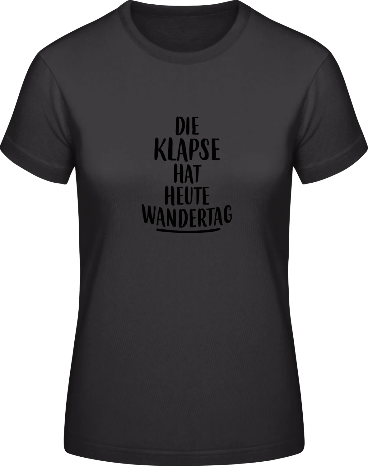 Die Klapse hat heute Wandertag - Black #E190 women T-Shirt - Front