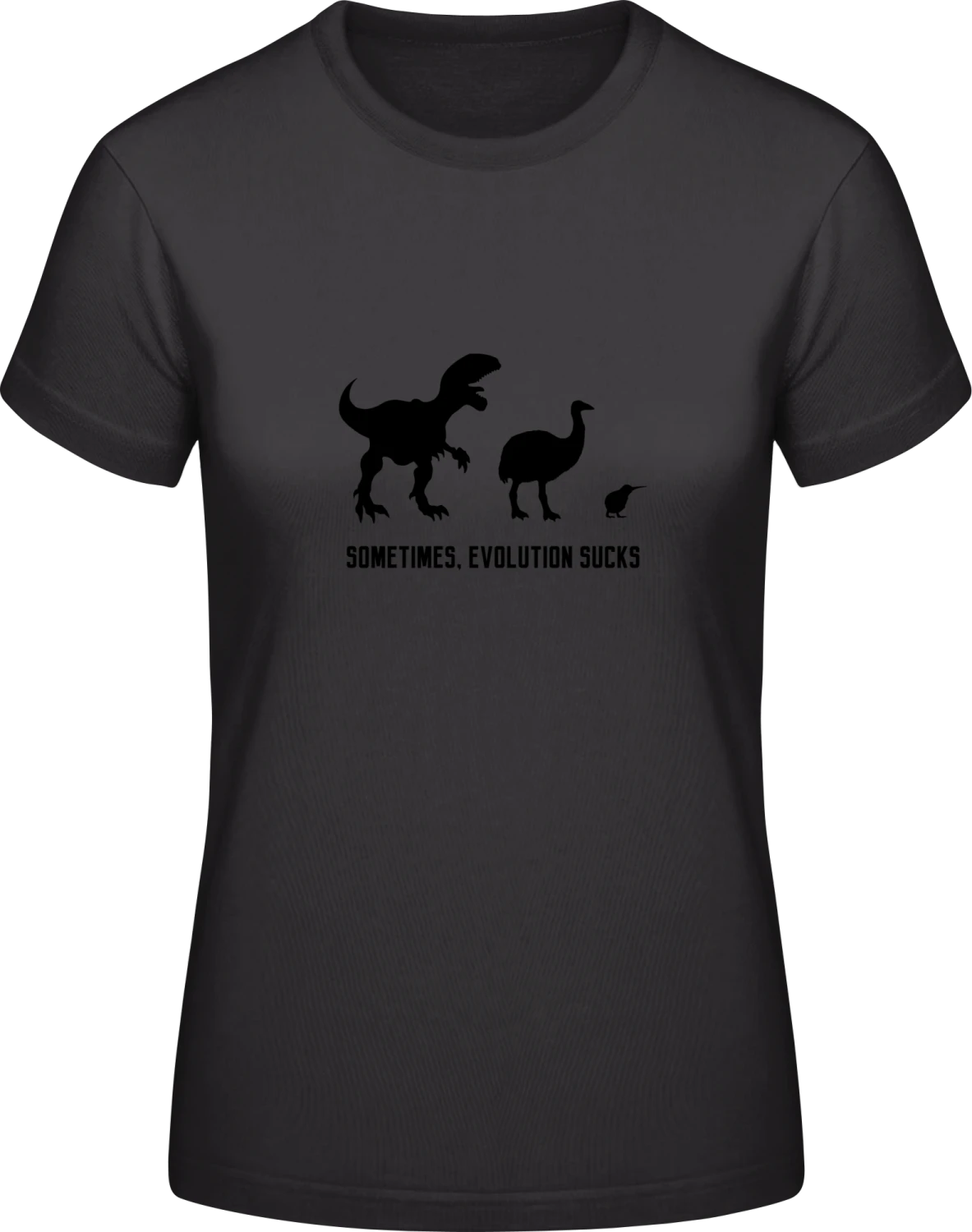 Sometimes, Evolution Sucks - Black #E190 women T-Shirt - Front