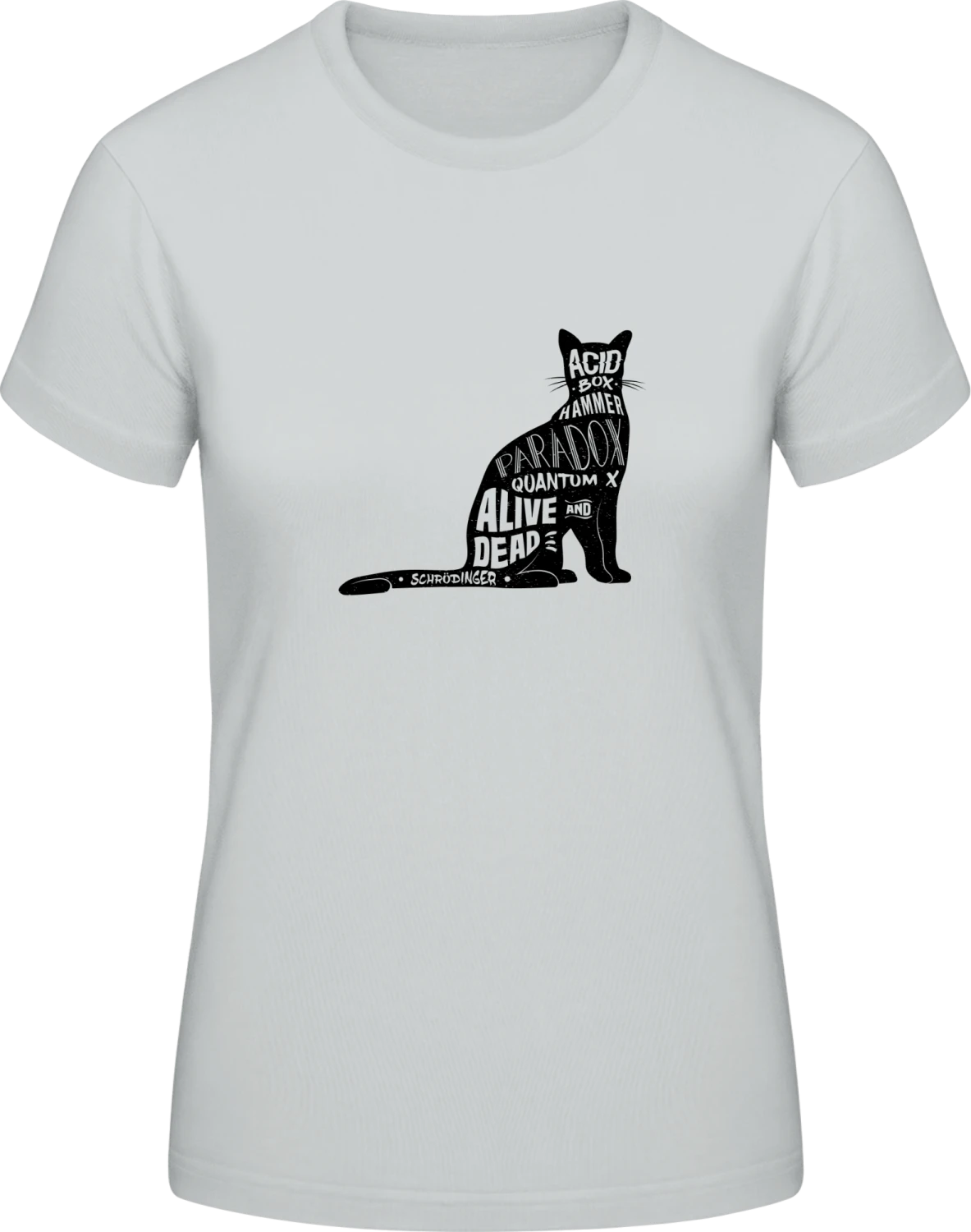 Alive And Dead Schrödinger's Cat - Pacific grey #E190 women T-Shirt - Front