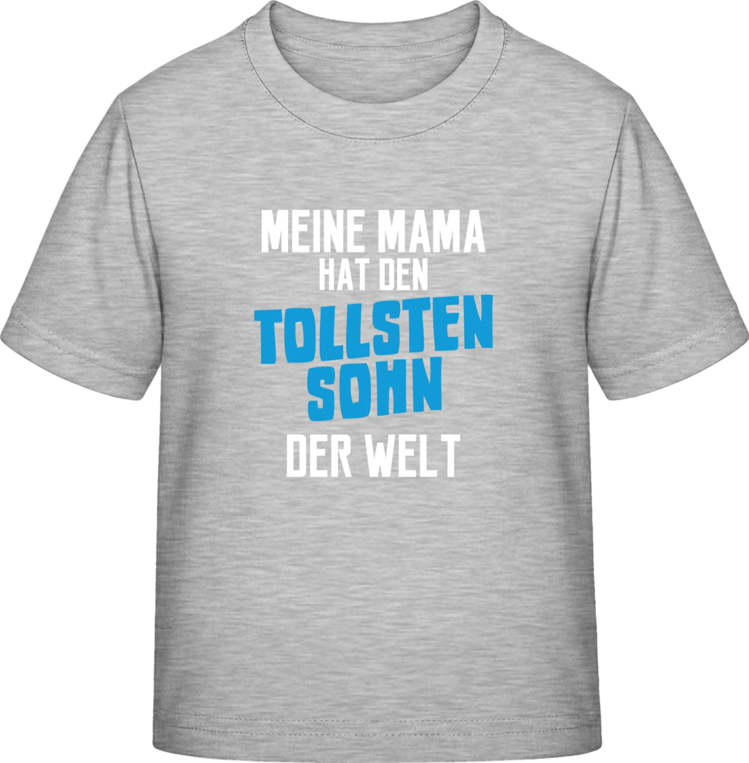 Meine Mama hat den tollsten Sohn der Welt - Sky Grey Exact 190 Kids - Front