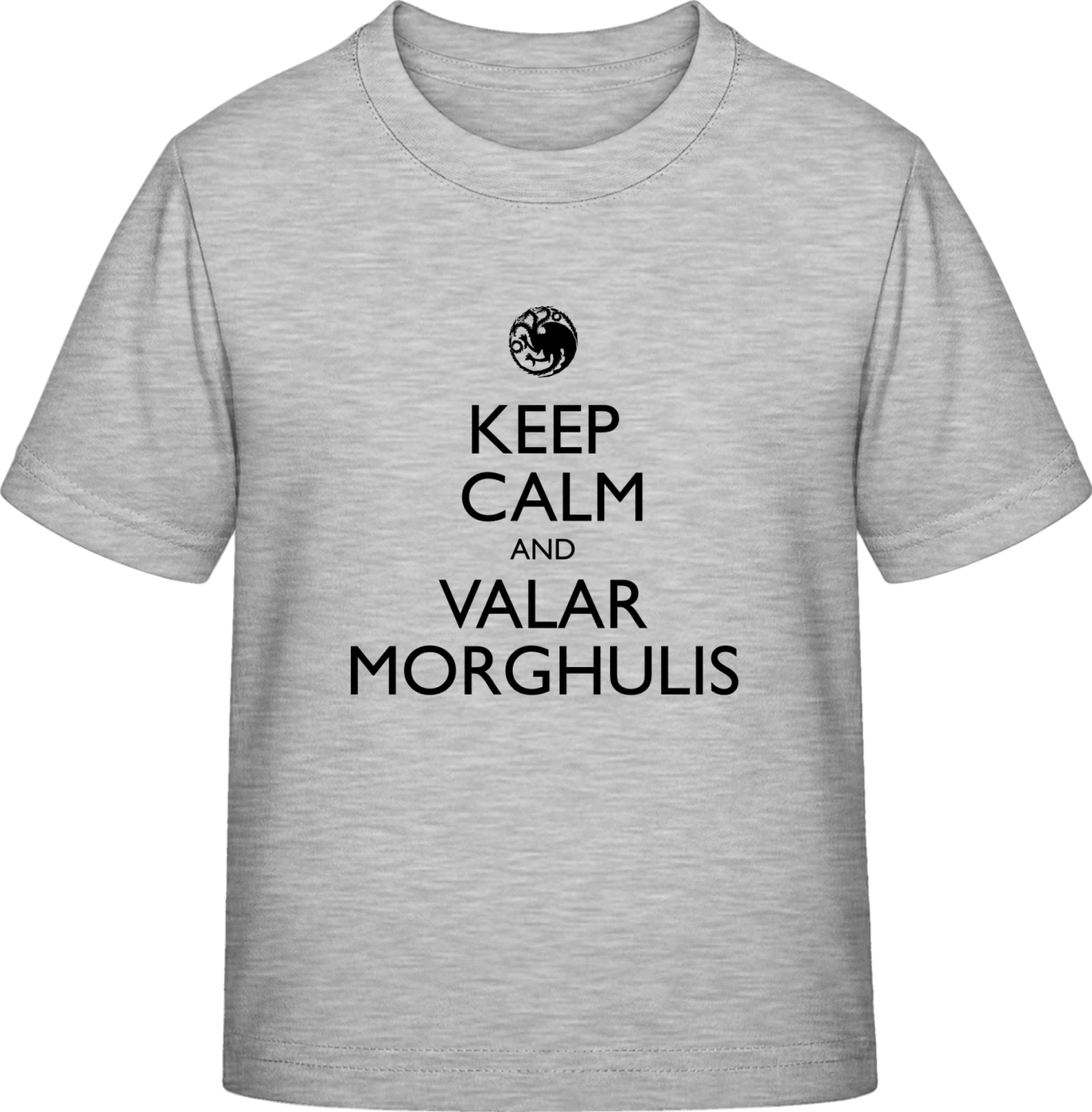 Keep Calm And Valar Morghulis - Sky Grey Exact 190 Kids - Front