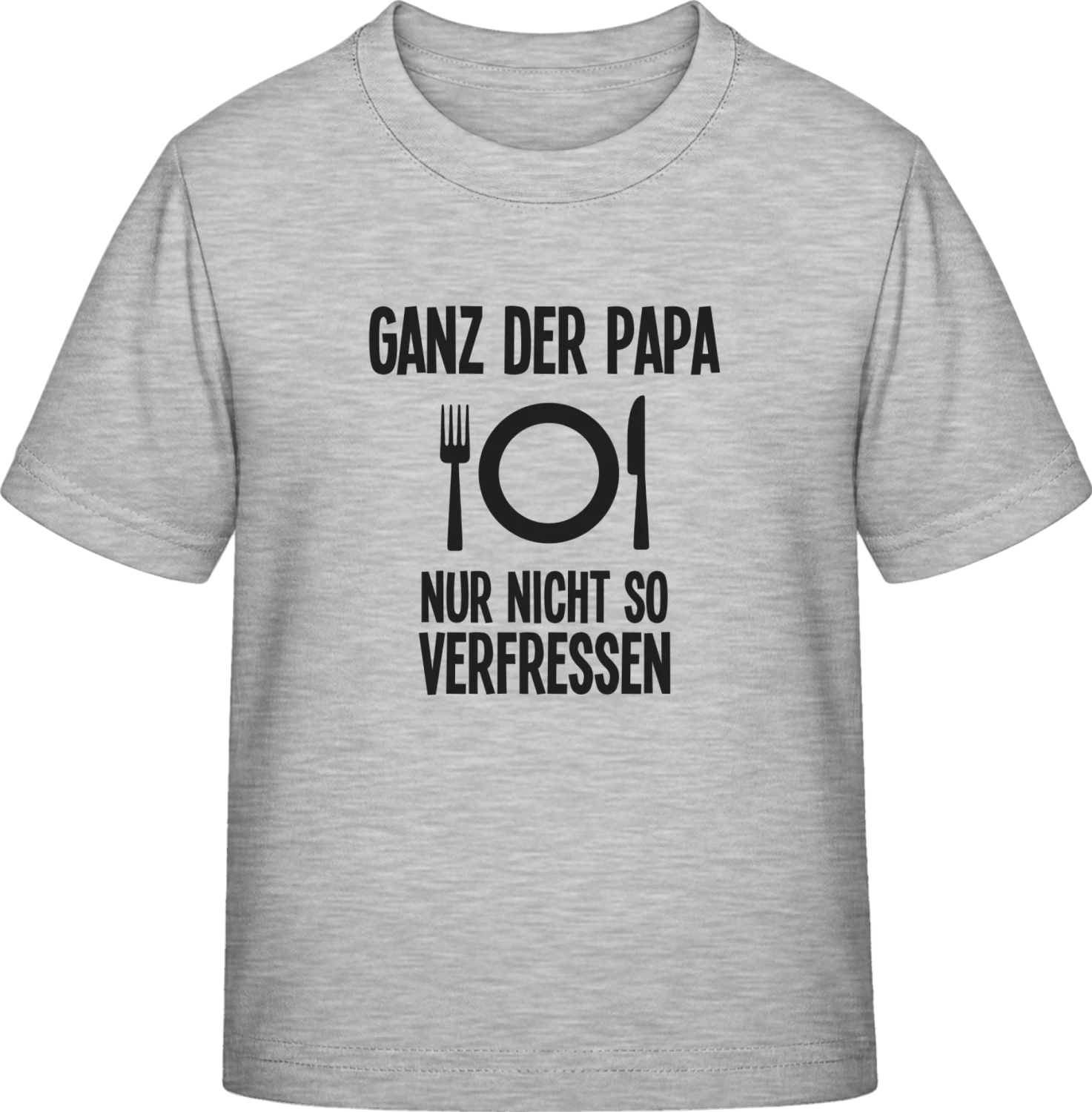 Ganz der Papa, nur nicht so verfressen - Sky Grey Exact 190 Kids - Front