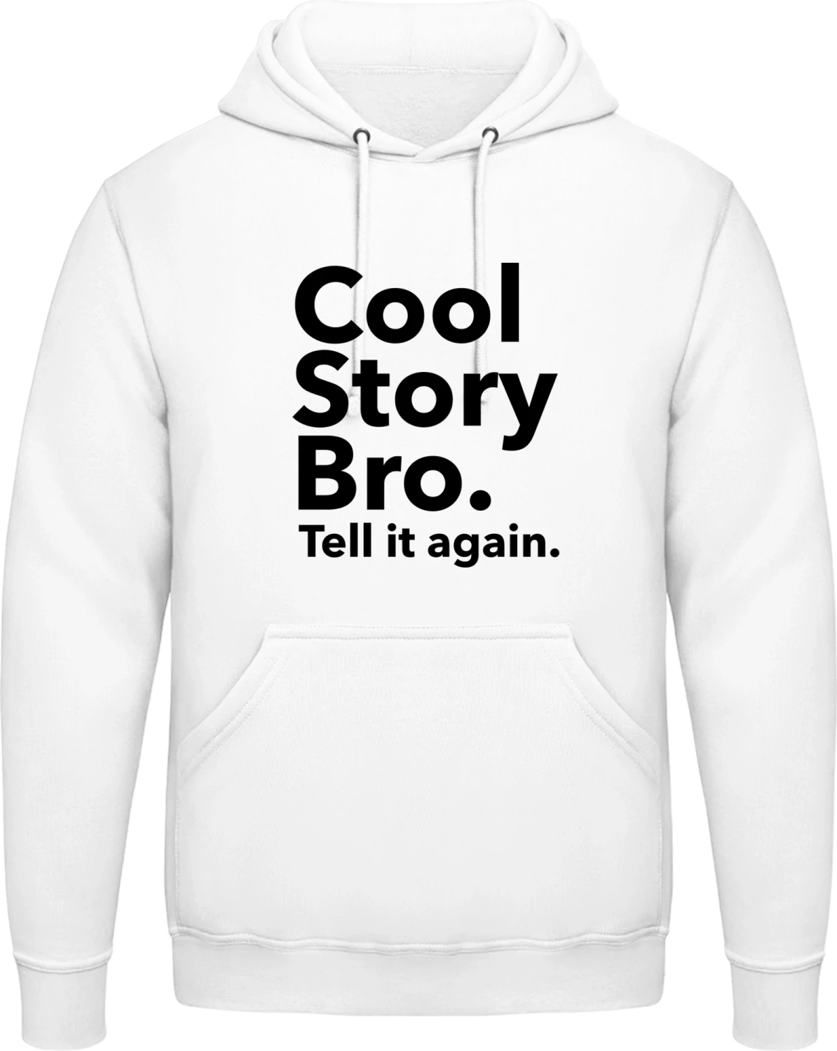 Cool Story Bro Tell it again - Arctic white AWDis man hoodie - Front